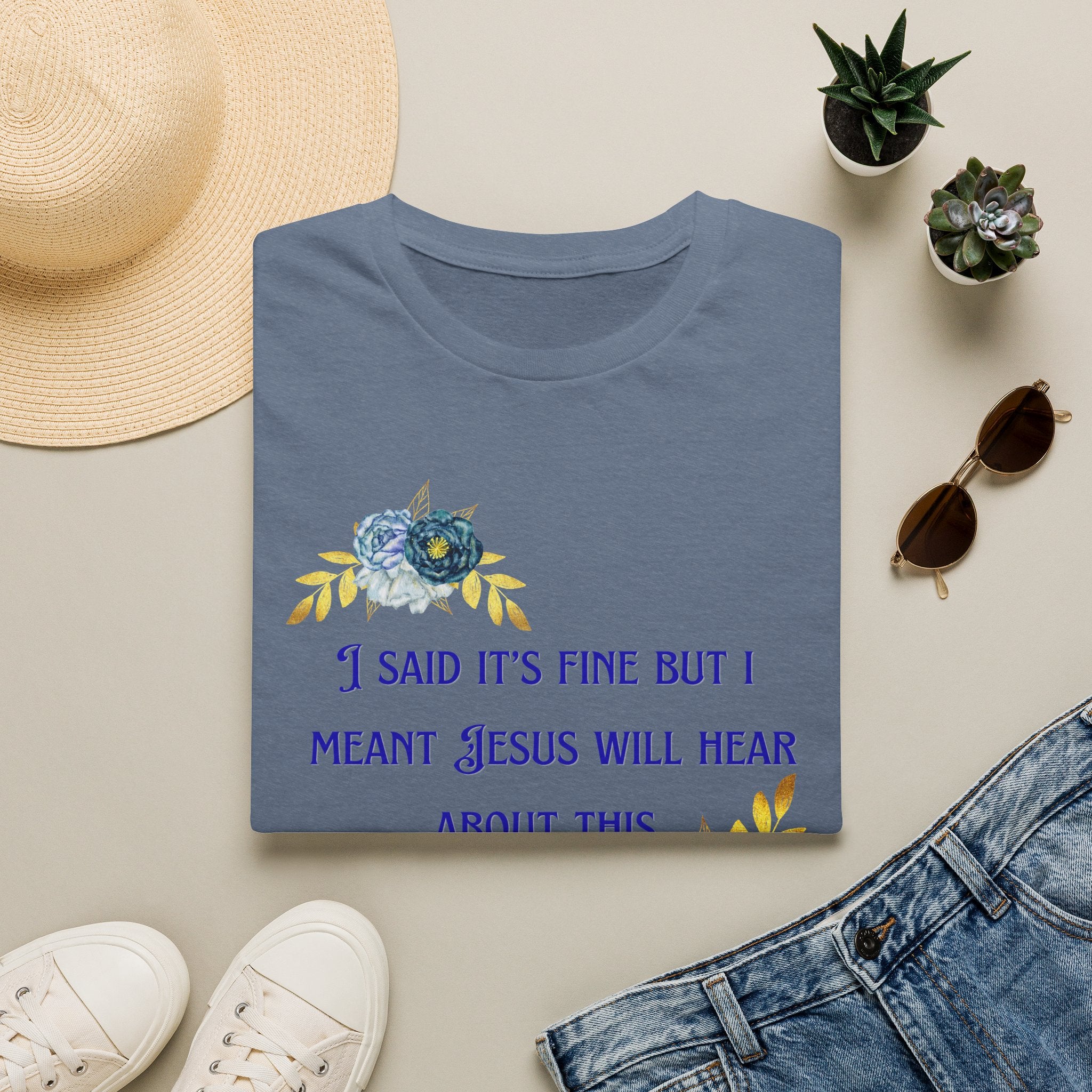Ladies Super Soft T Shirt - Jesus will hear about this. Relaxed fit