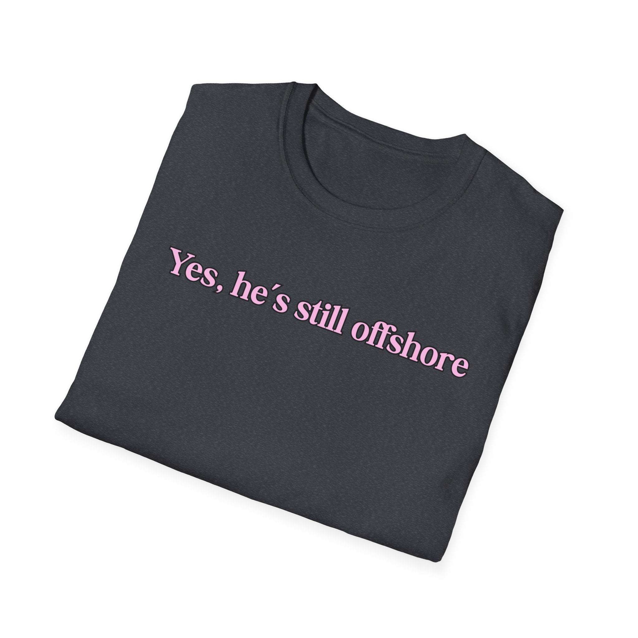Ladies Relaxed Comfortable Tee - Yes He's off shore