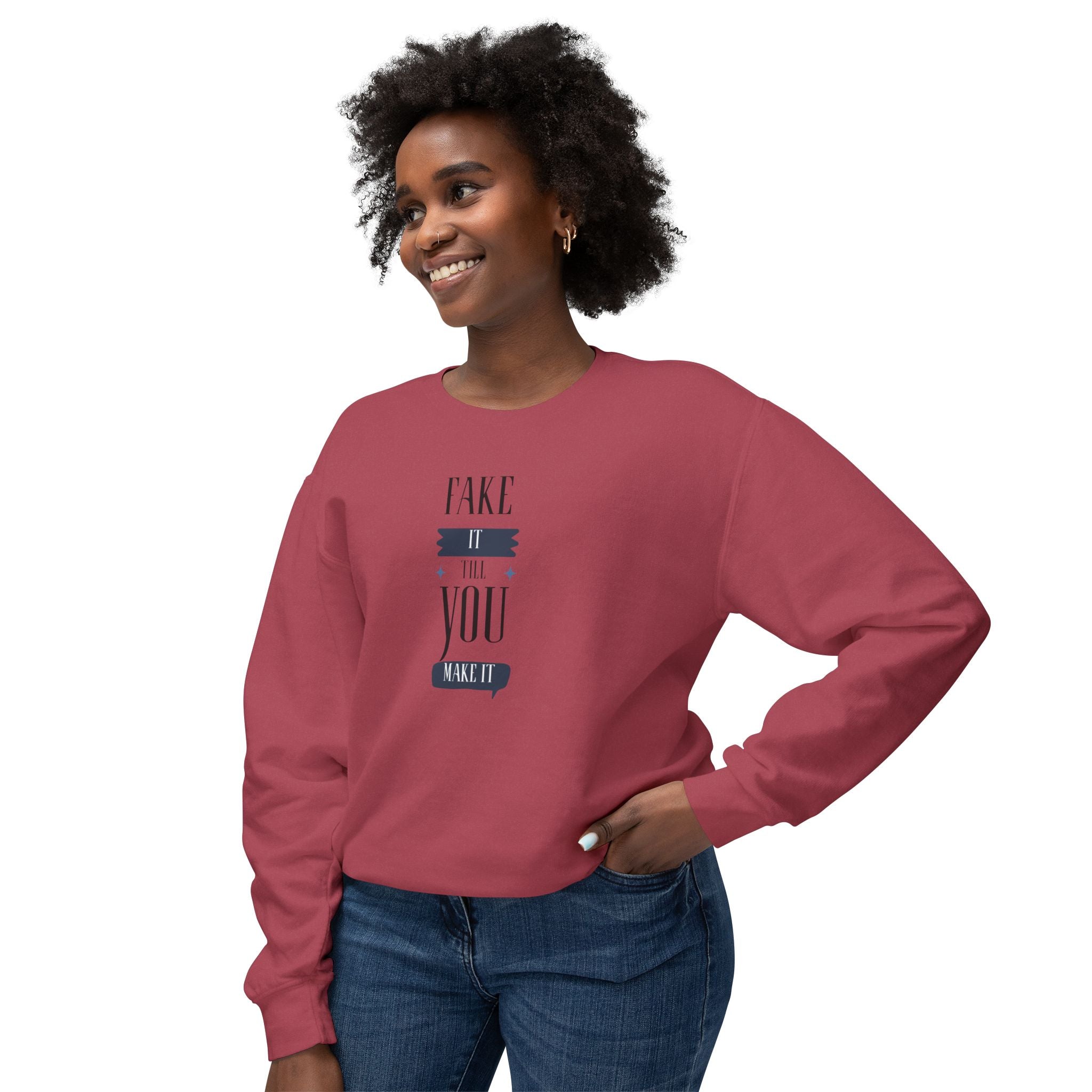 Womens Relaxed Lightweight Crewneck Sweatshirt - Fake it till you make it