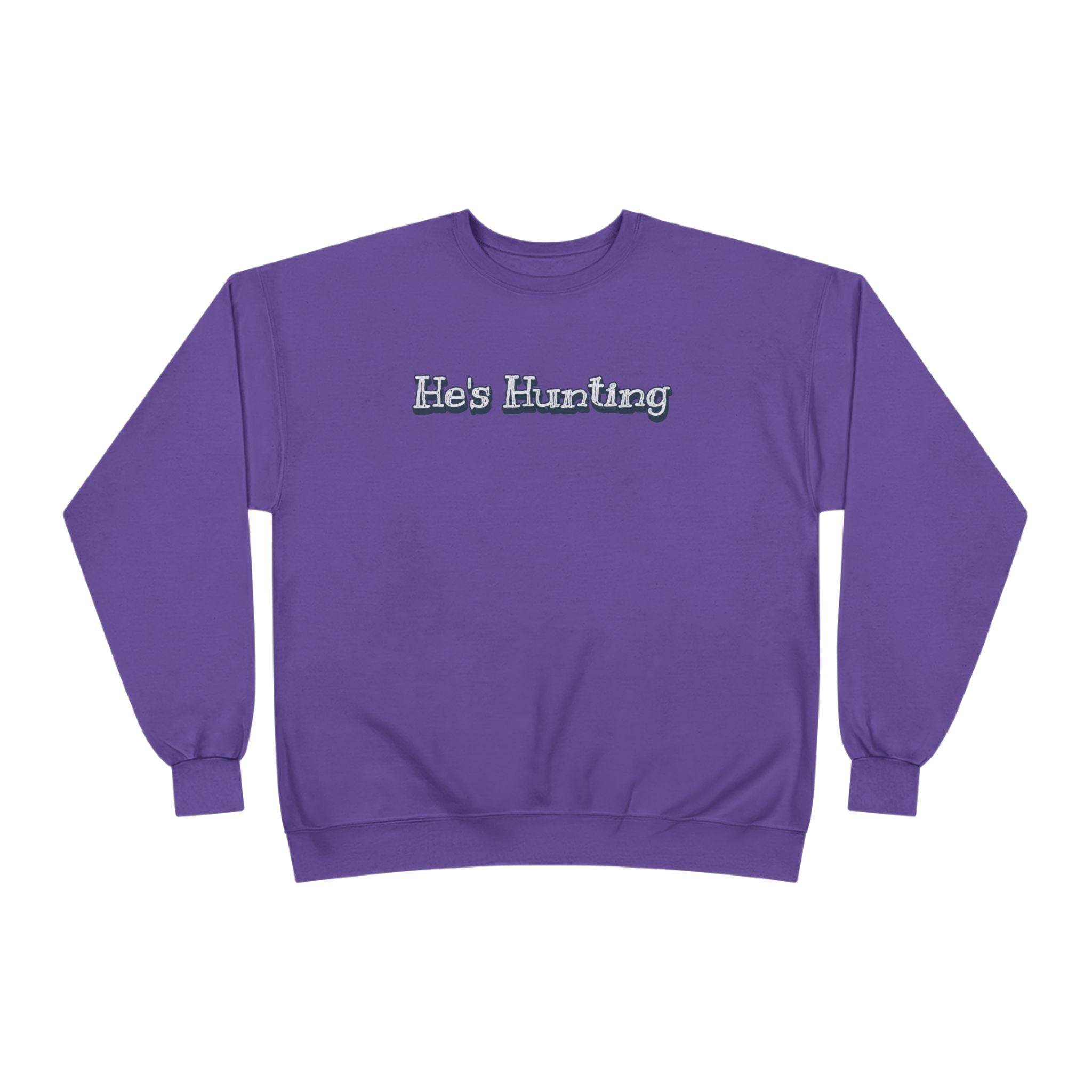 Soft 50/50 Women's Sweatshirt - He's Hunting (Relaxed Fit)