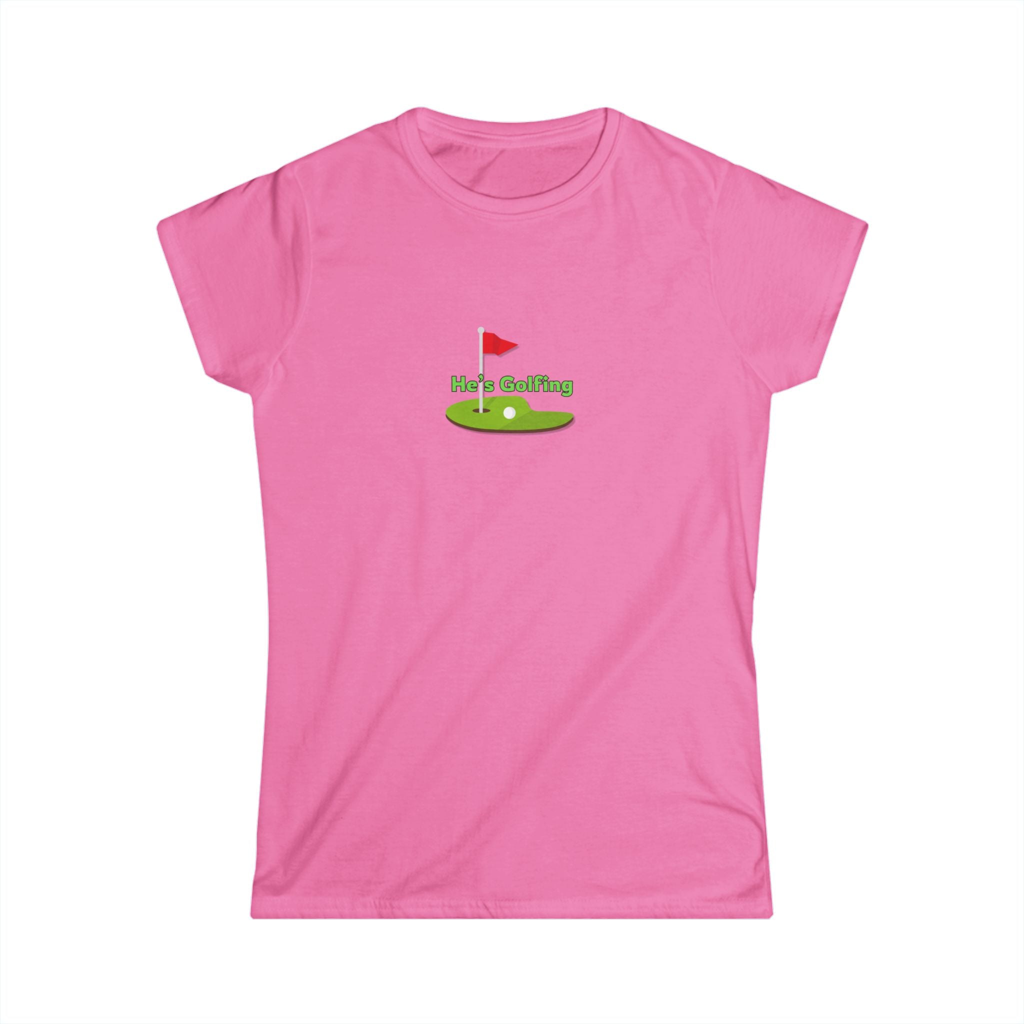 Women's Soft Fitted Tee - He's Golfing