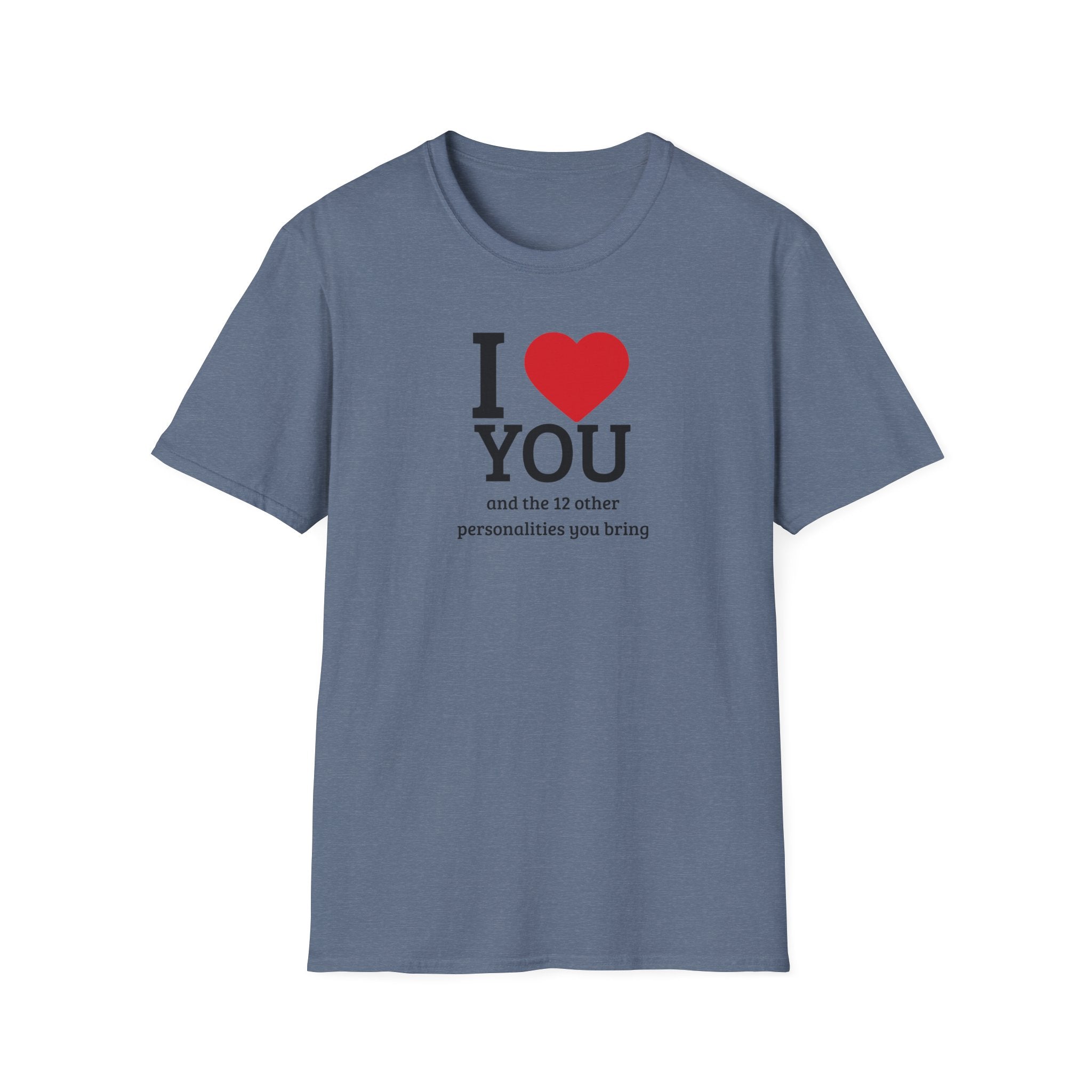 Super Soft Relaxed Tee - Men and Women- I love you and the 12 personalities