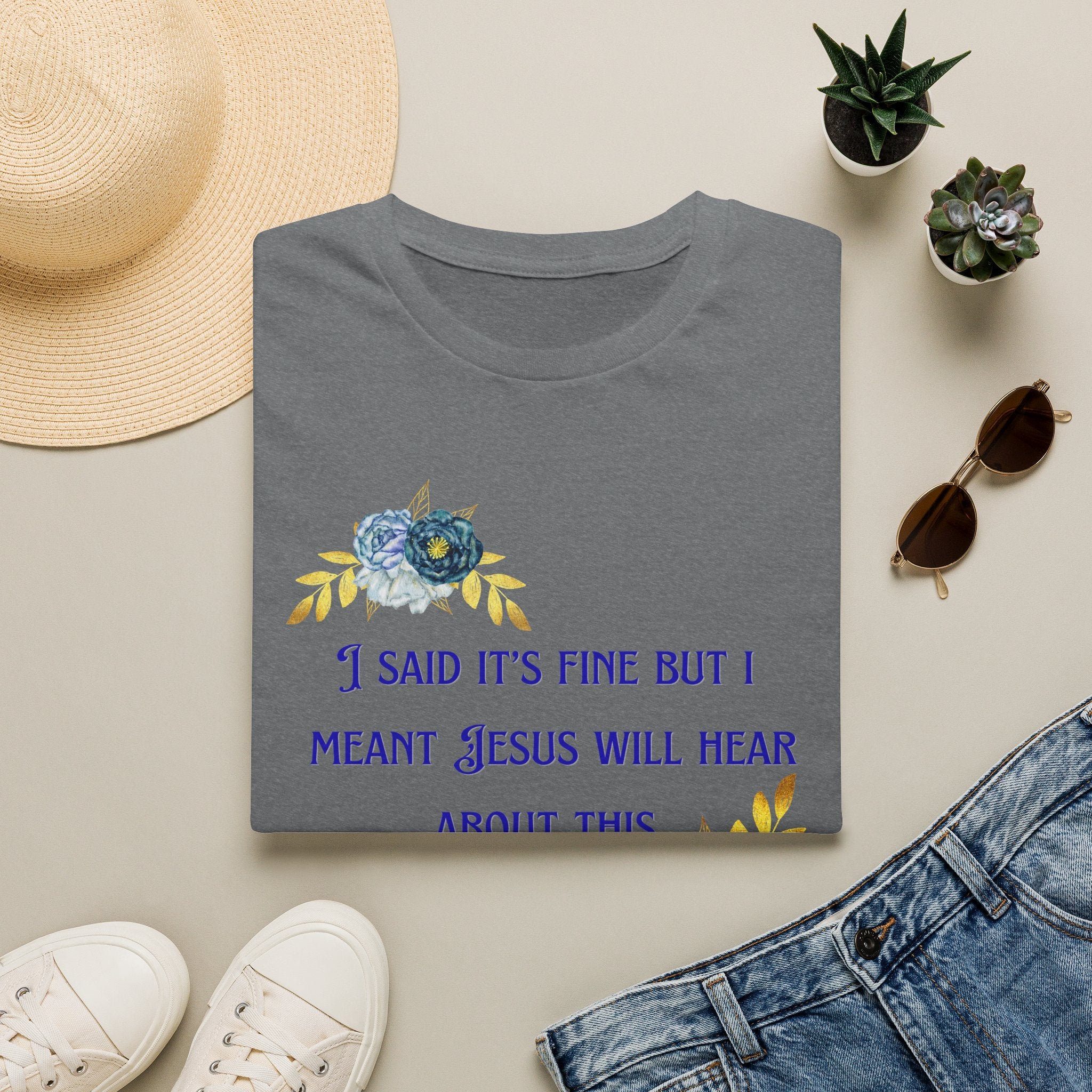 Ladies Super Soft T Shirt - Jesus will hear about this. Relaxed fit