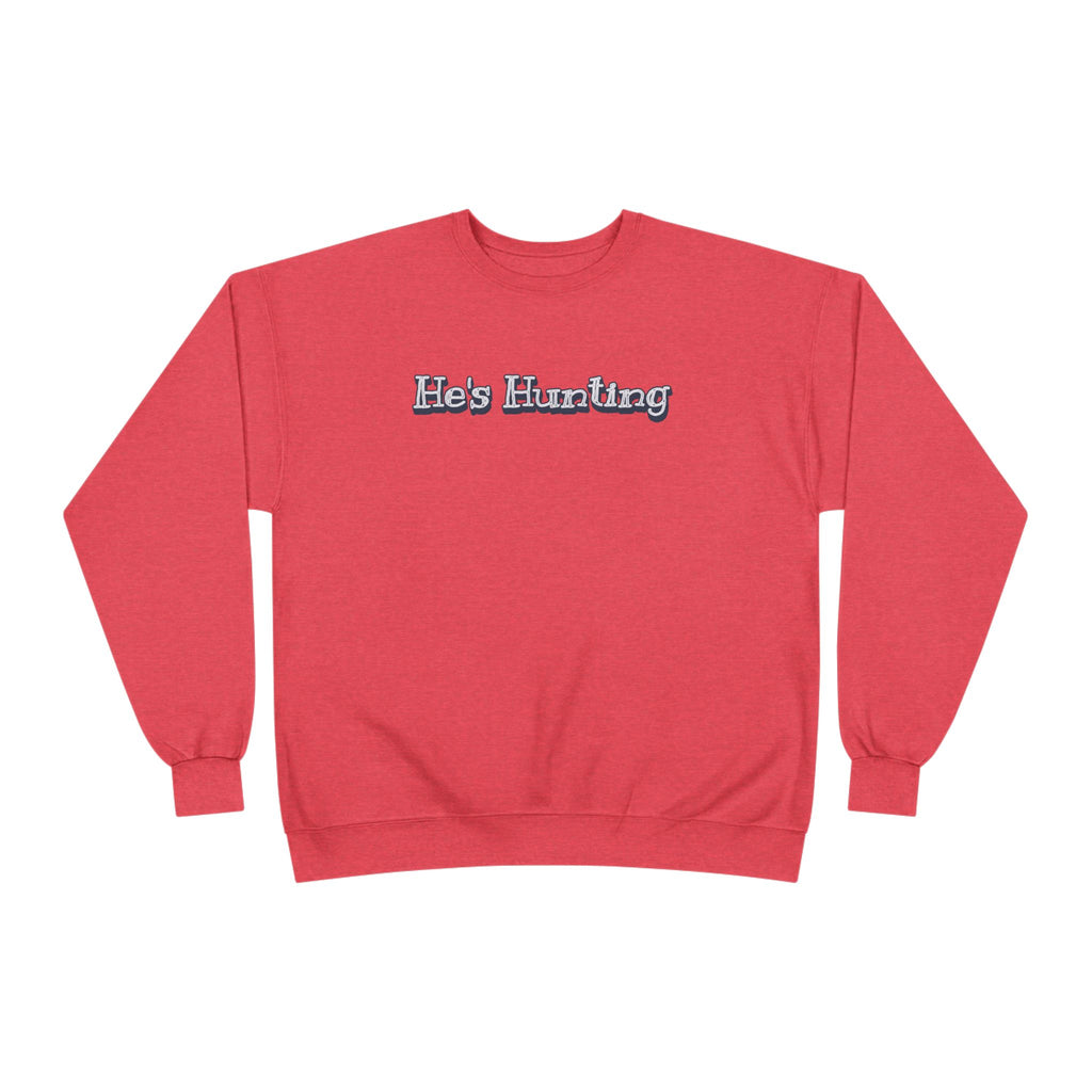 Soft 50/50 Women's Sweatshirt - He's Hunting (Relaxed Fit)