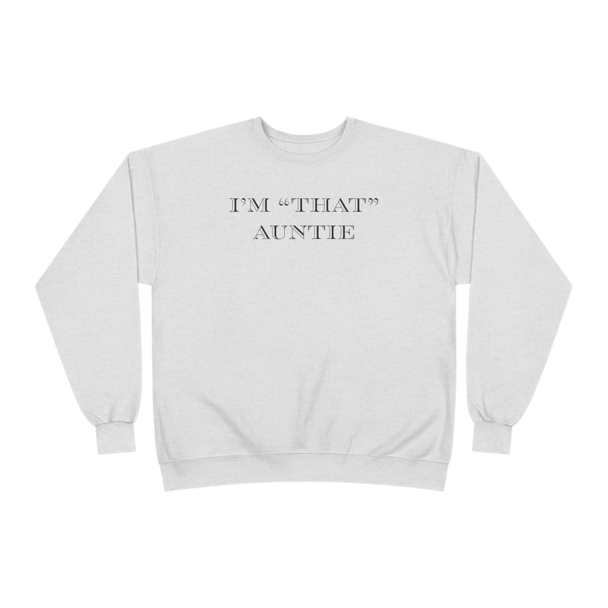 Women's Relaxed Midweight Sweatshirt - I'm that Auntie