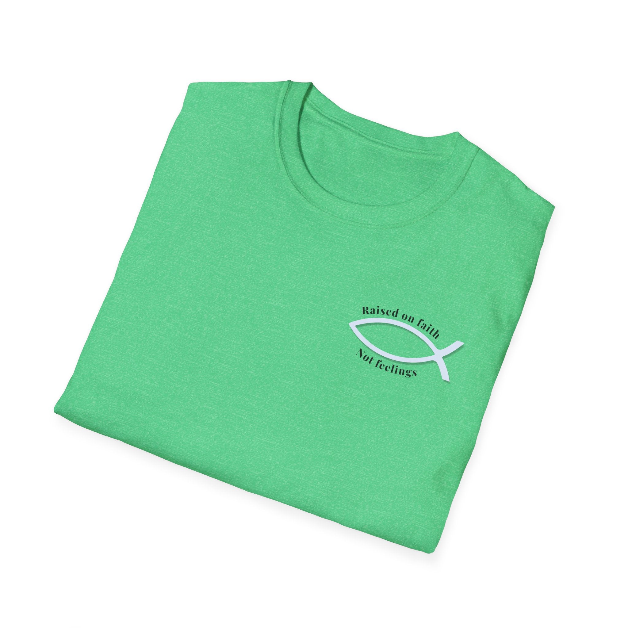 Relaxed Tee Soft - Men & Women - Raised on Faith, Not Feelings