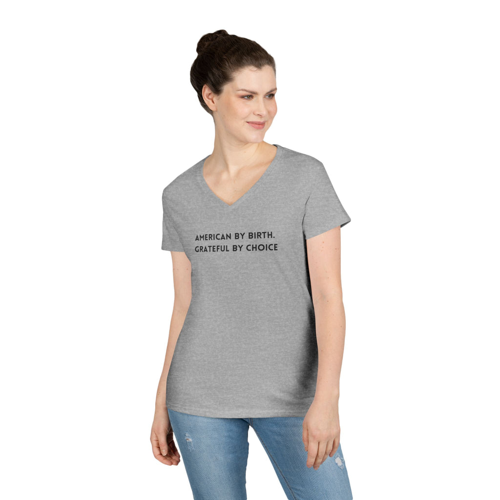 Ladies' V-Neck T-Shirt Fitted Soft - American by birth, grateful by choice