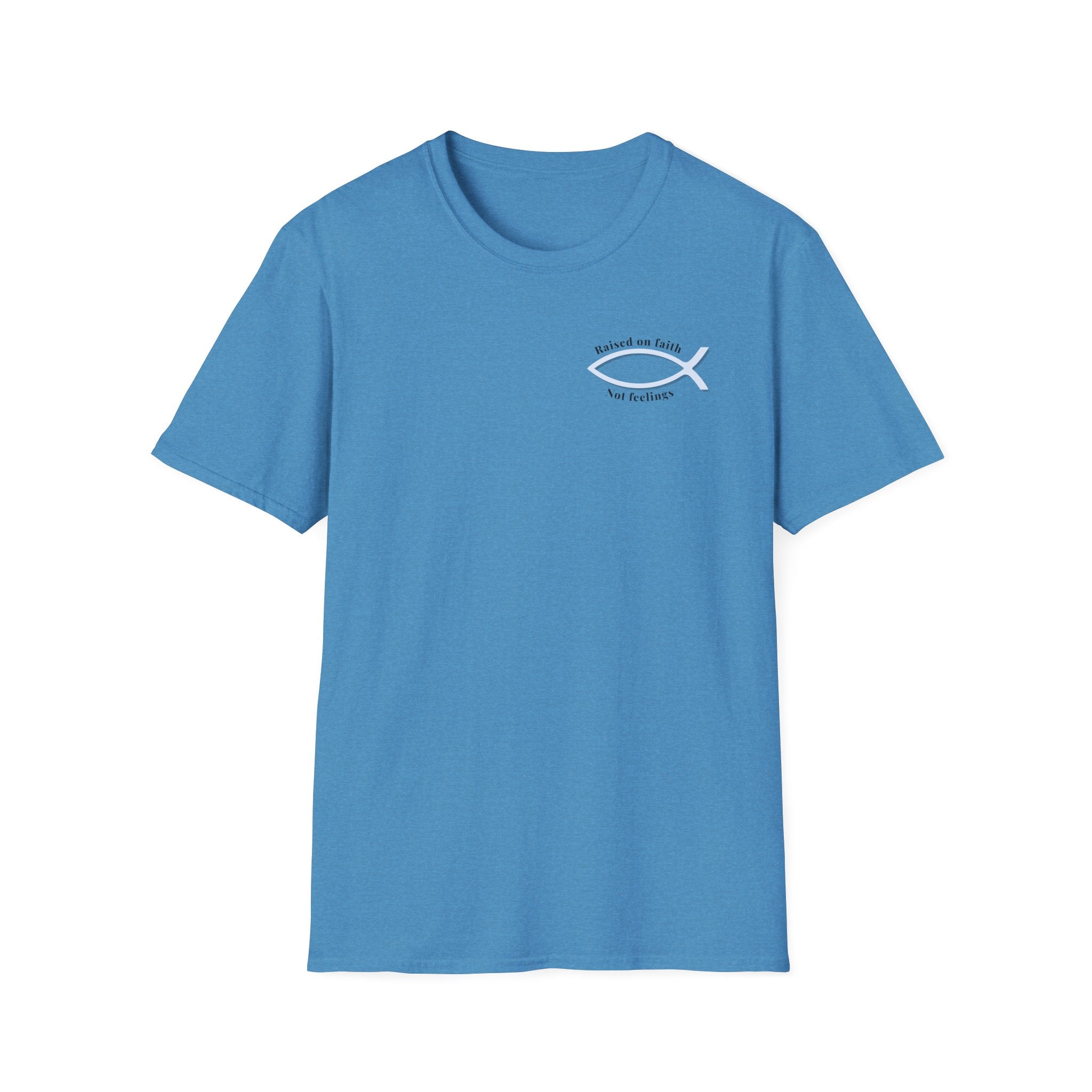 Relaxed Tee Soft - Men & Women - Raised on Faith, Not Feelings