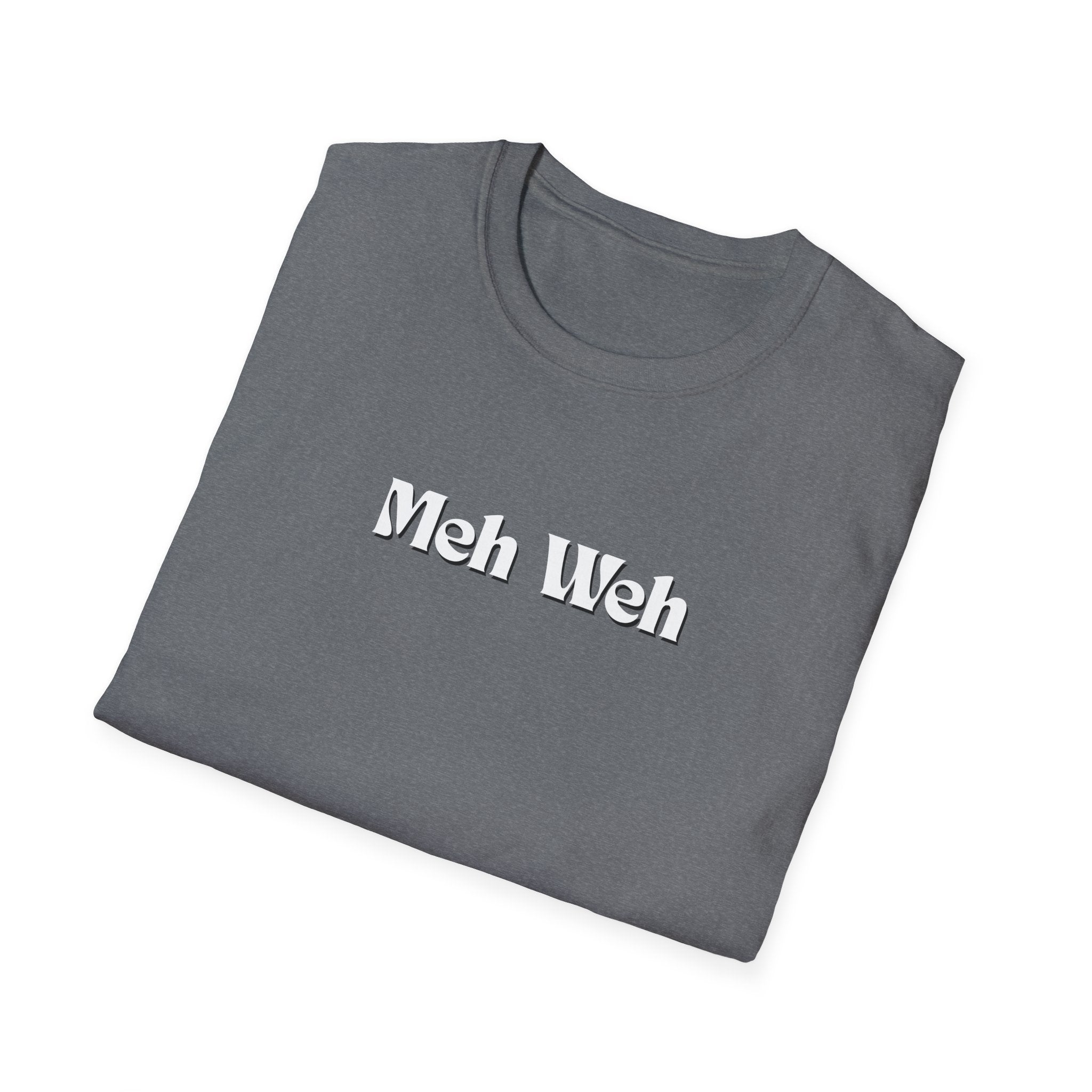 Men and Woman Soft Relaxed Tee - Meh Weh