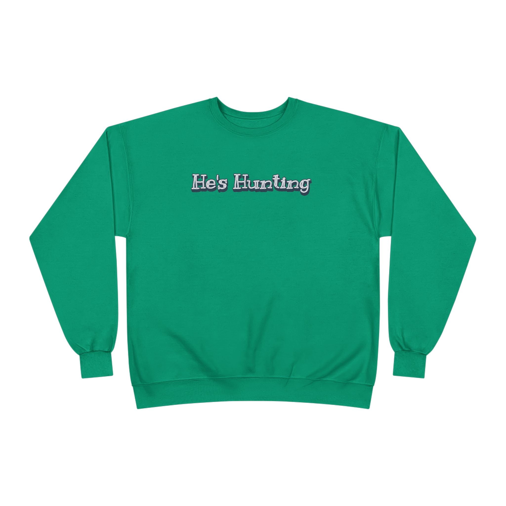 Soft 50/50 Women's Sweatshirt - He's Hunting (Relaxed Fit)