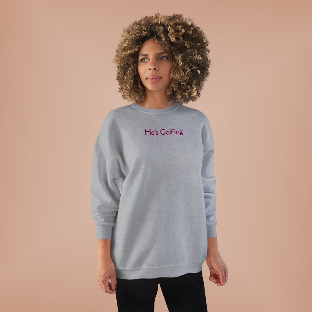 Relaxed Ladies Sweatshirt - He's Golfing