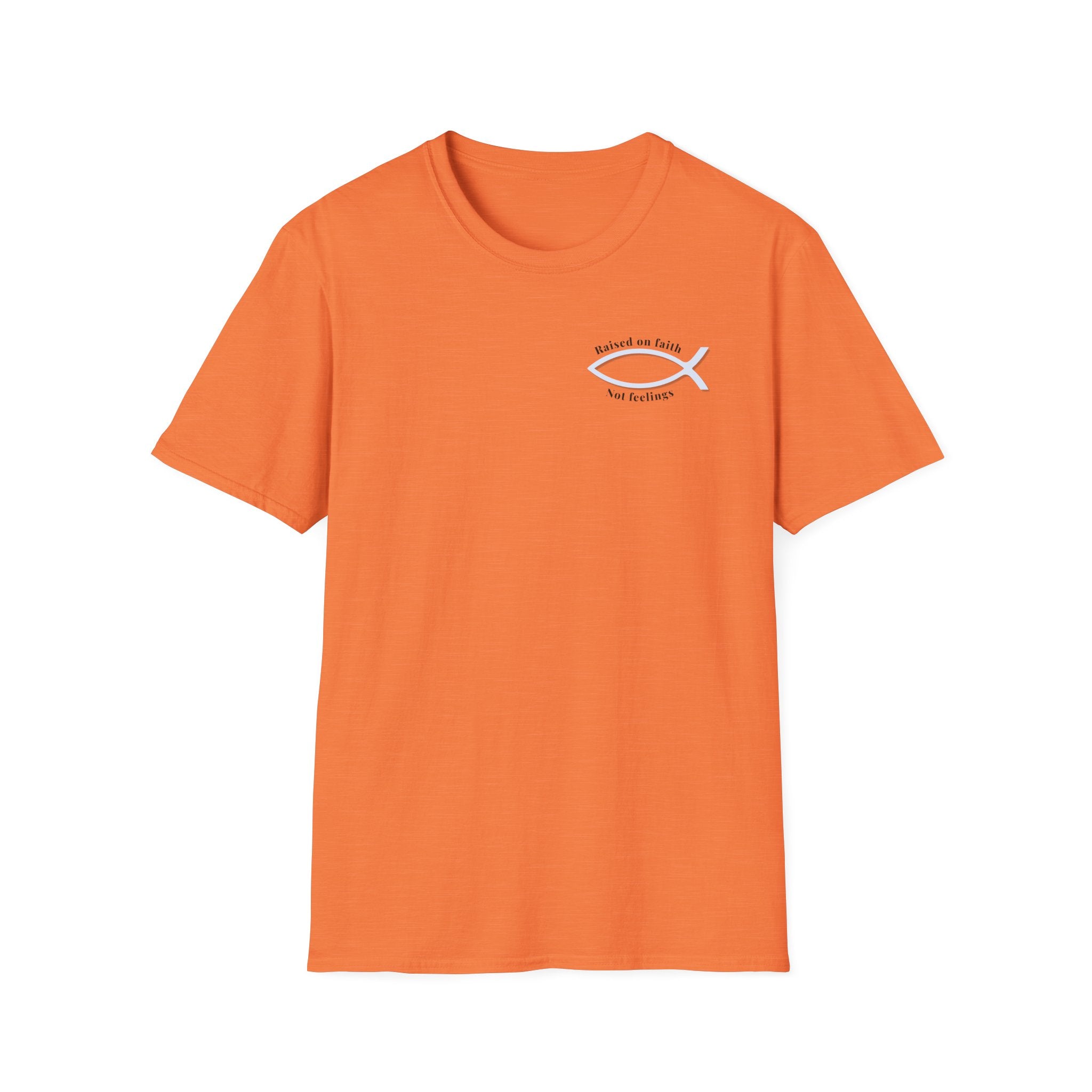 Relaxed Tee Soft - Men & Women - Raised on Faith, Not Feelings