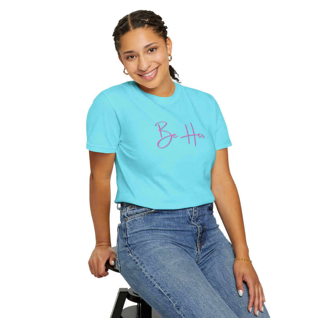 Woman's Soft Relaxed Fit - BE HER