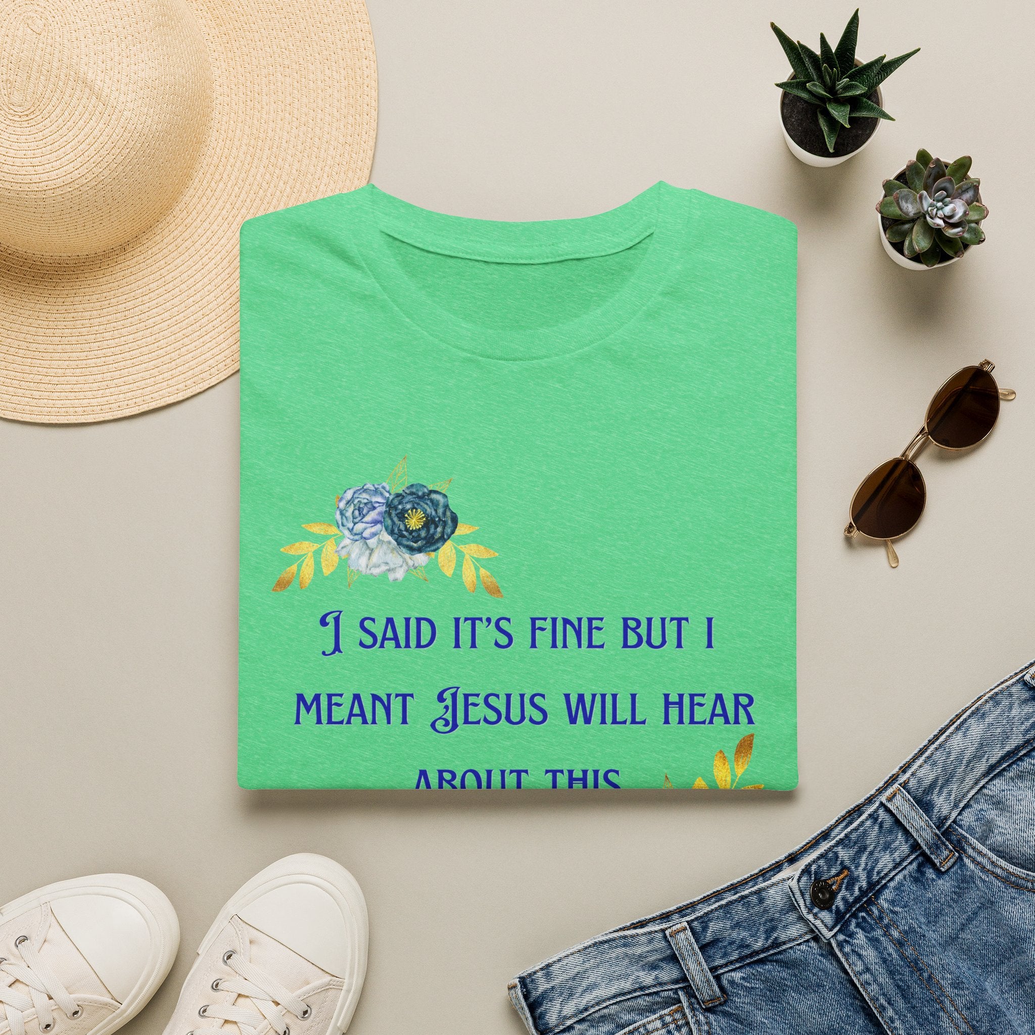 Ladies Super Soft T Shirt - Jesus will hear about this. Relaxed fit