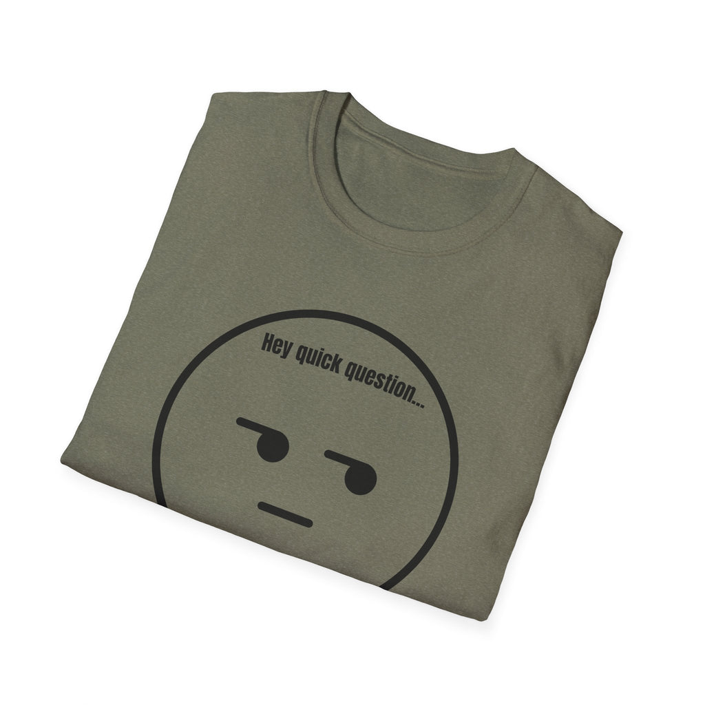 Soft Tee - Men's - Are you Serious