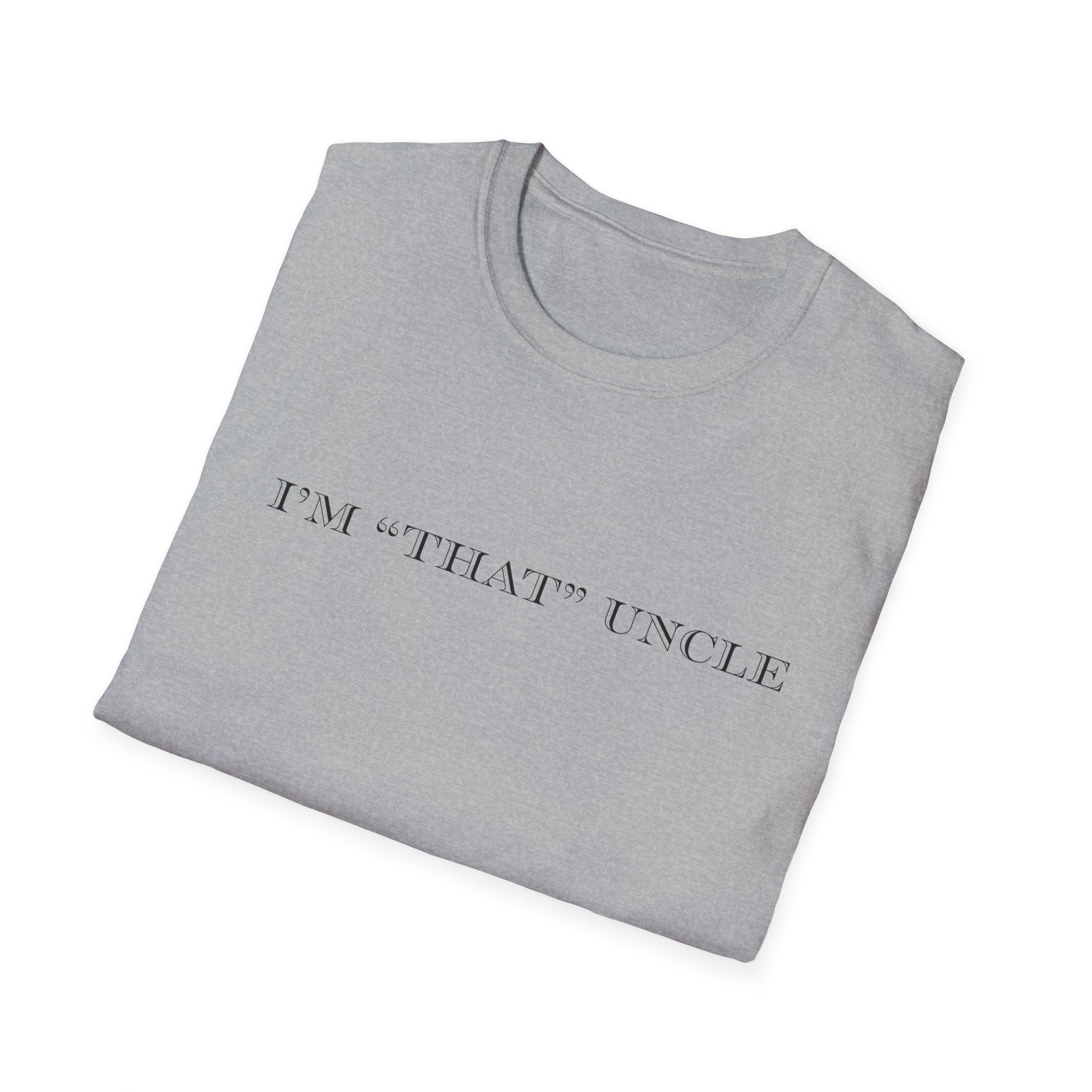 Men's Soft Relaxed Fit T Shirt - I am that uncle