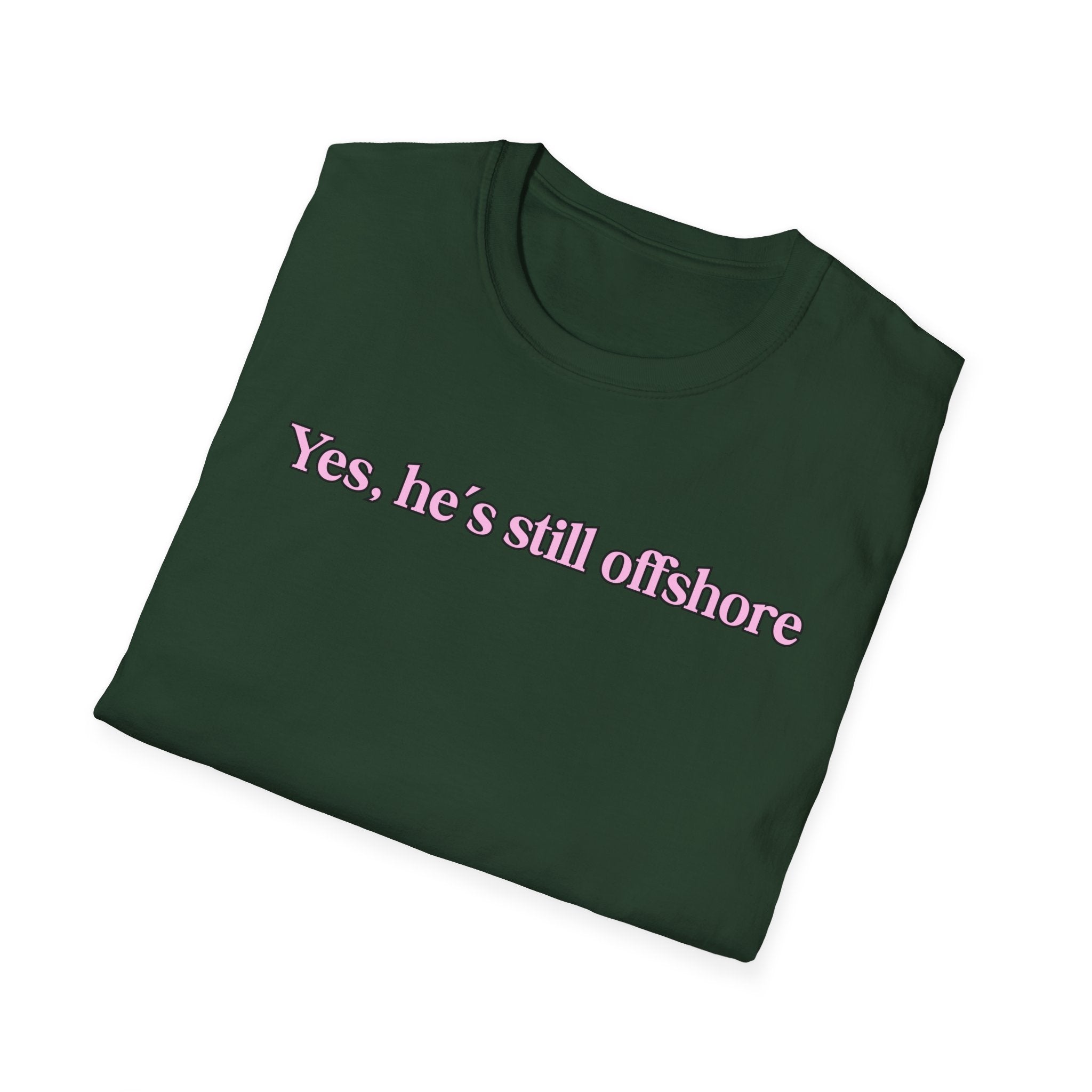 Ladies Relaxed Comfortable Tee - Yes He's off shore