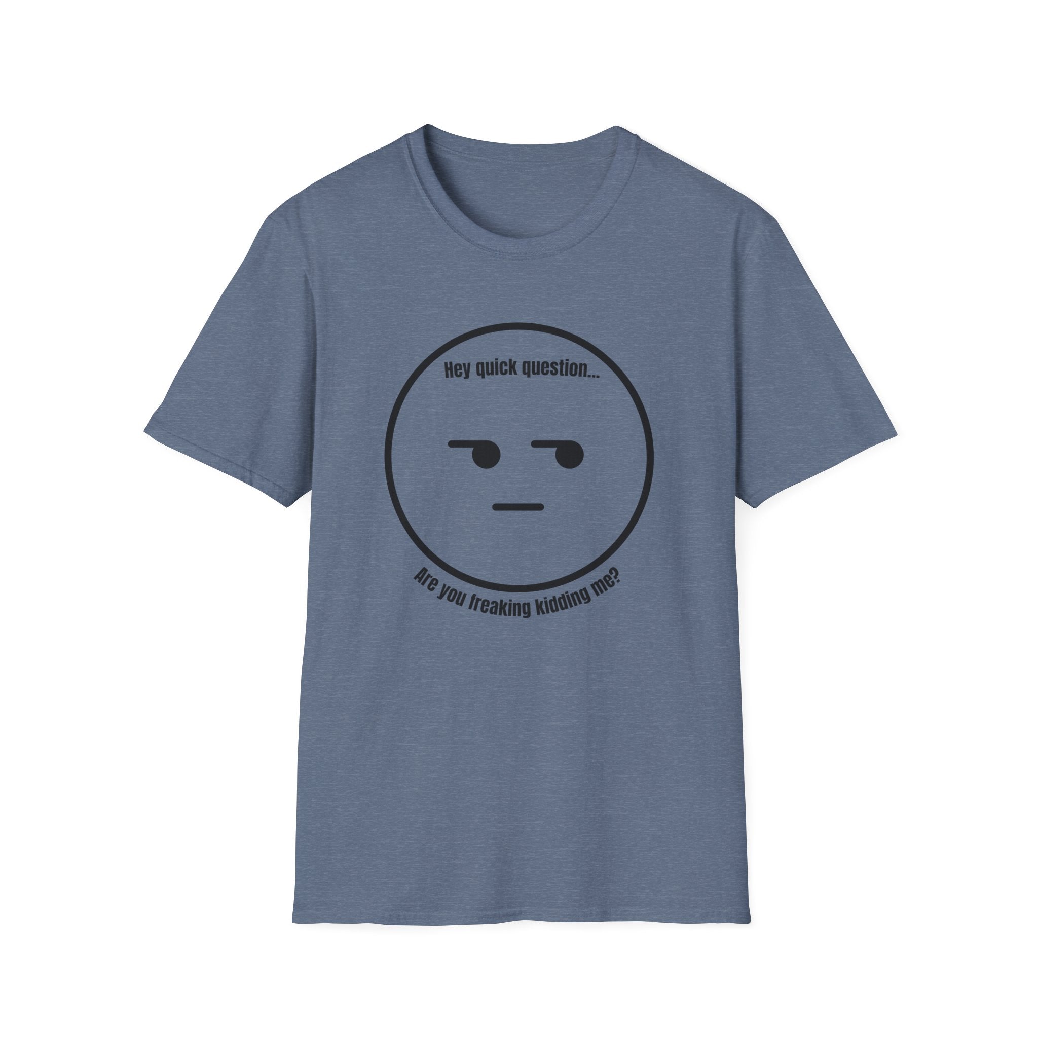 Soft Tee - Men's - Are you Serious