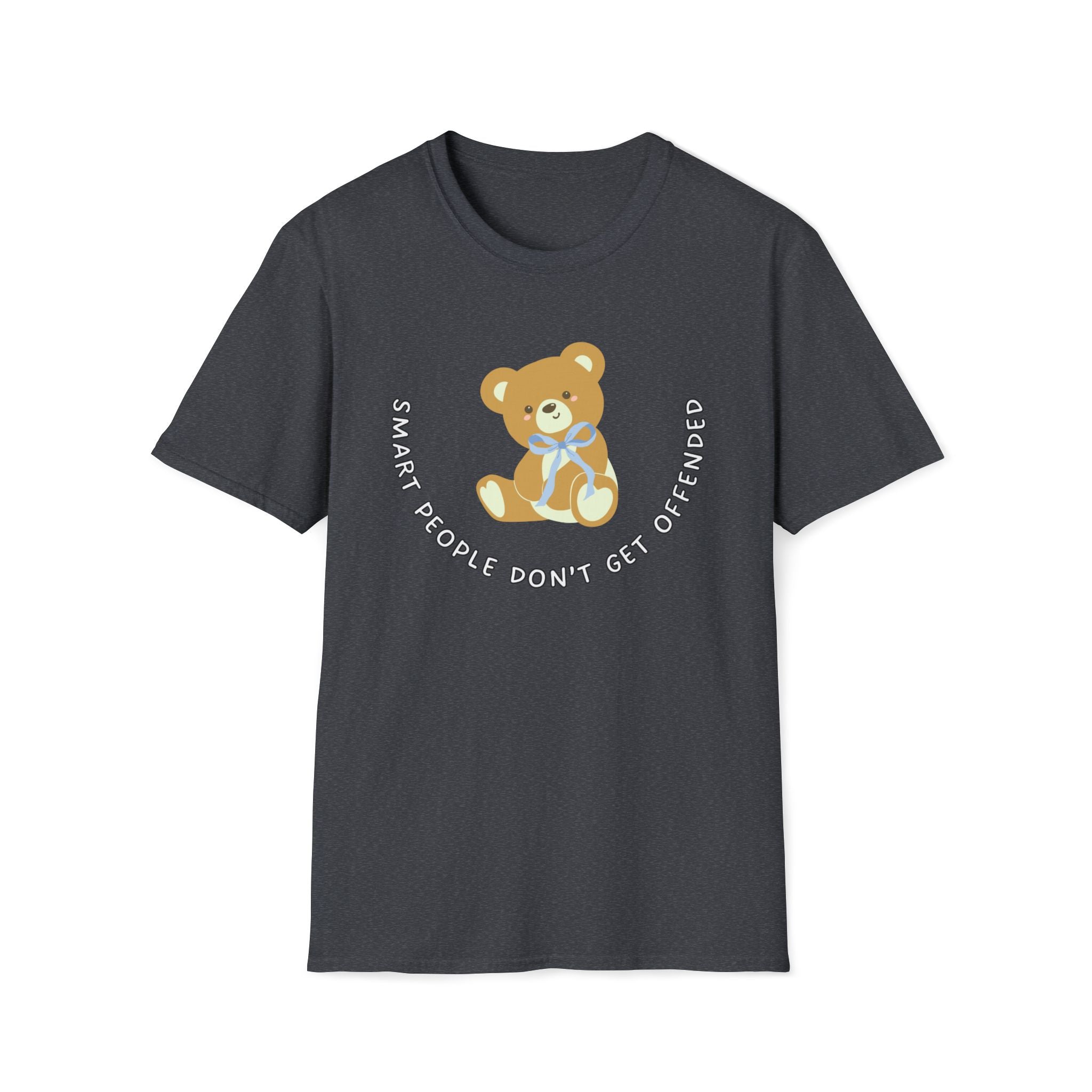 Soft Relaxed Tee - (Men & Women) - Teddy Doesn't get offended