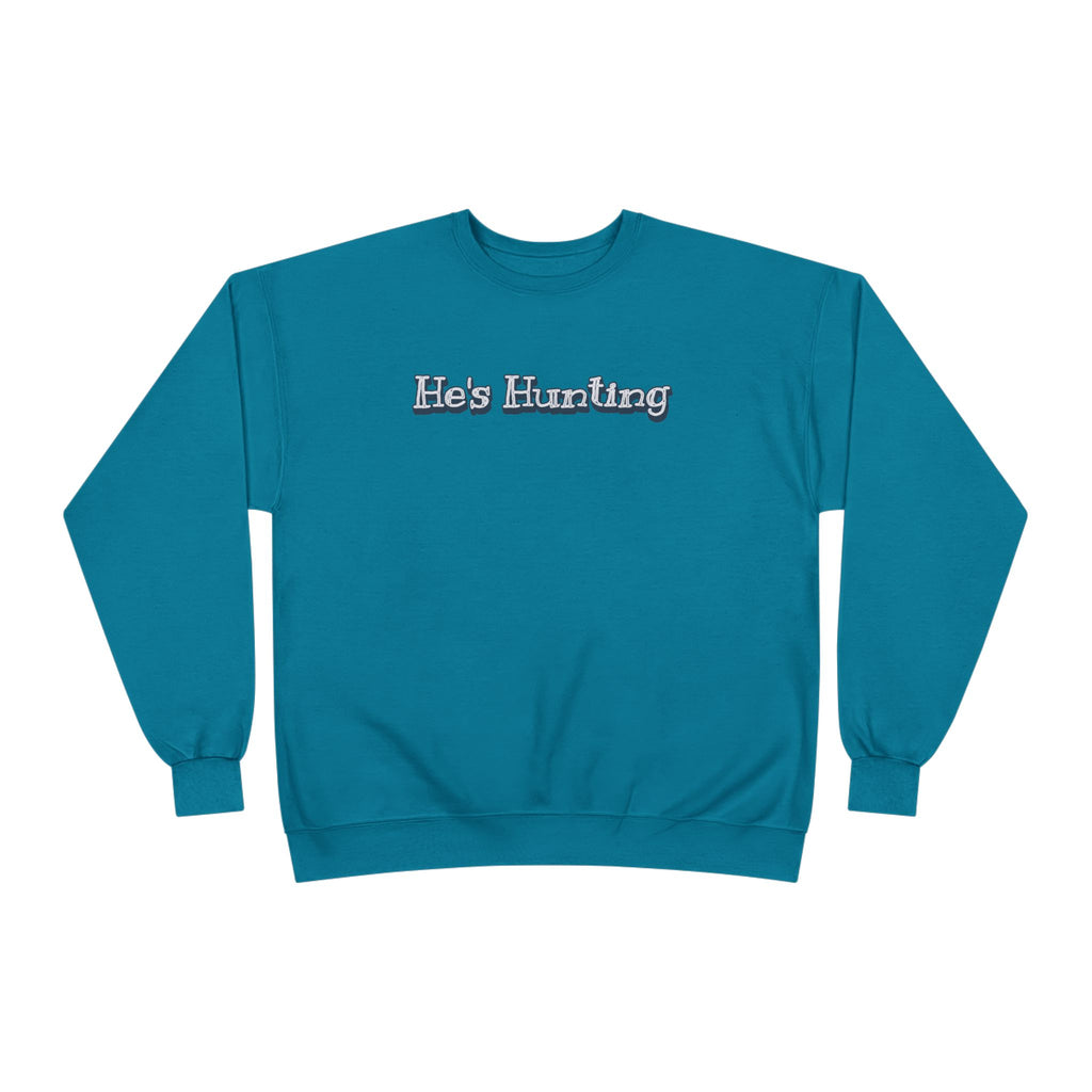Soft 50/50 Women's Sweatshirt - He's Hunting (Relaxed Fit)