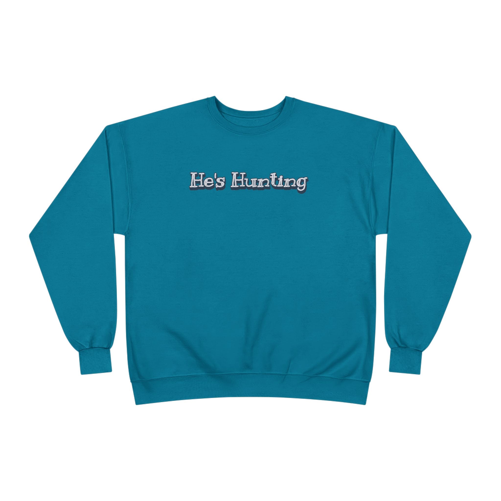 Soft 50/50 Women's Sweatshirt - He's Hunting (Relaxed Fit)