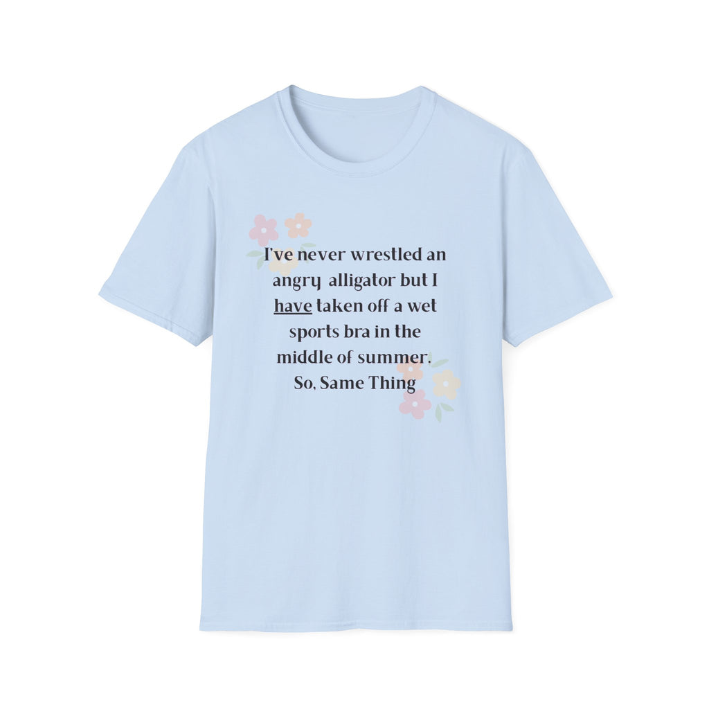 Ladies Soft Relaxed Soft T Shirt - Wrestle a alligator vs a wet bra