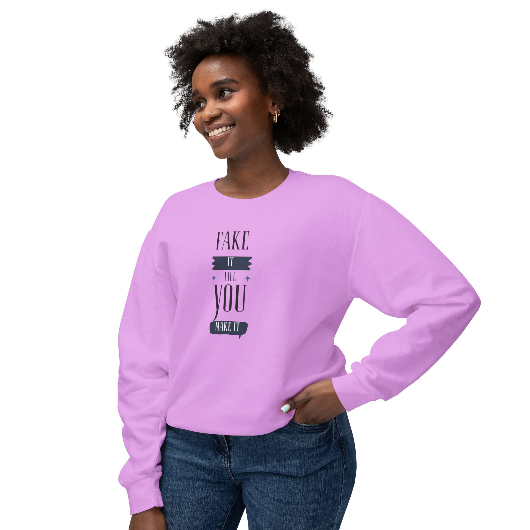 Womens Relaxed Lightweight Crewneck Sweatshirt - Fake it till you make it