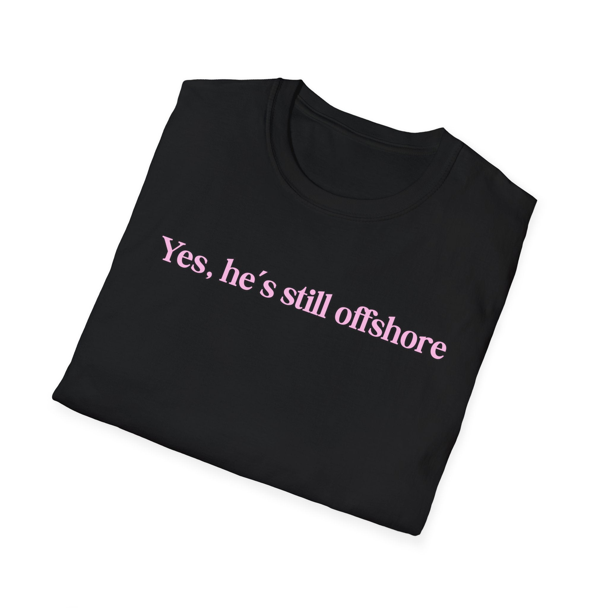 Ladies Relaxed Comfortable Tee - Yes He's off shore