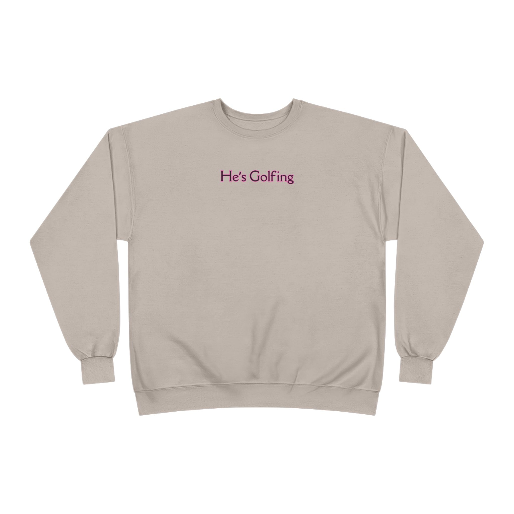 Relaxed Ladies Sweatshirt - He's Golfing