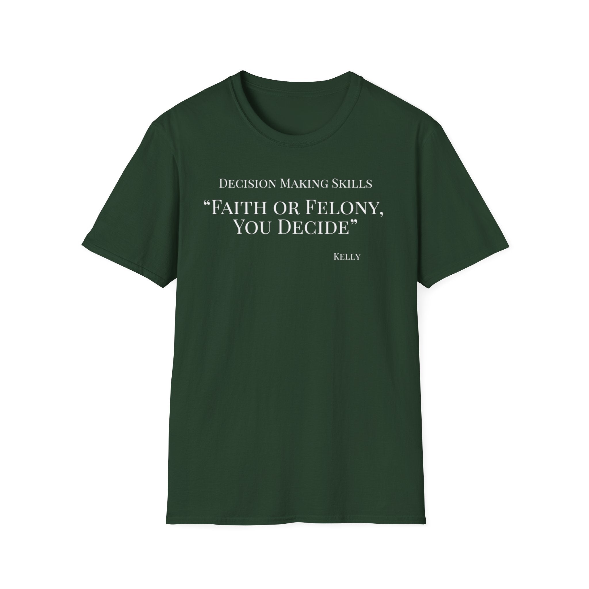 Soft Tee - Relaxed Fit - (Men & Women) "Faith or Felony"