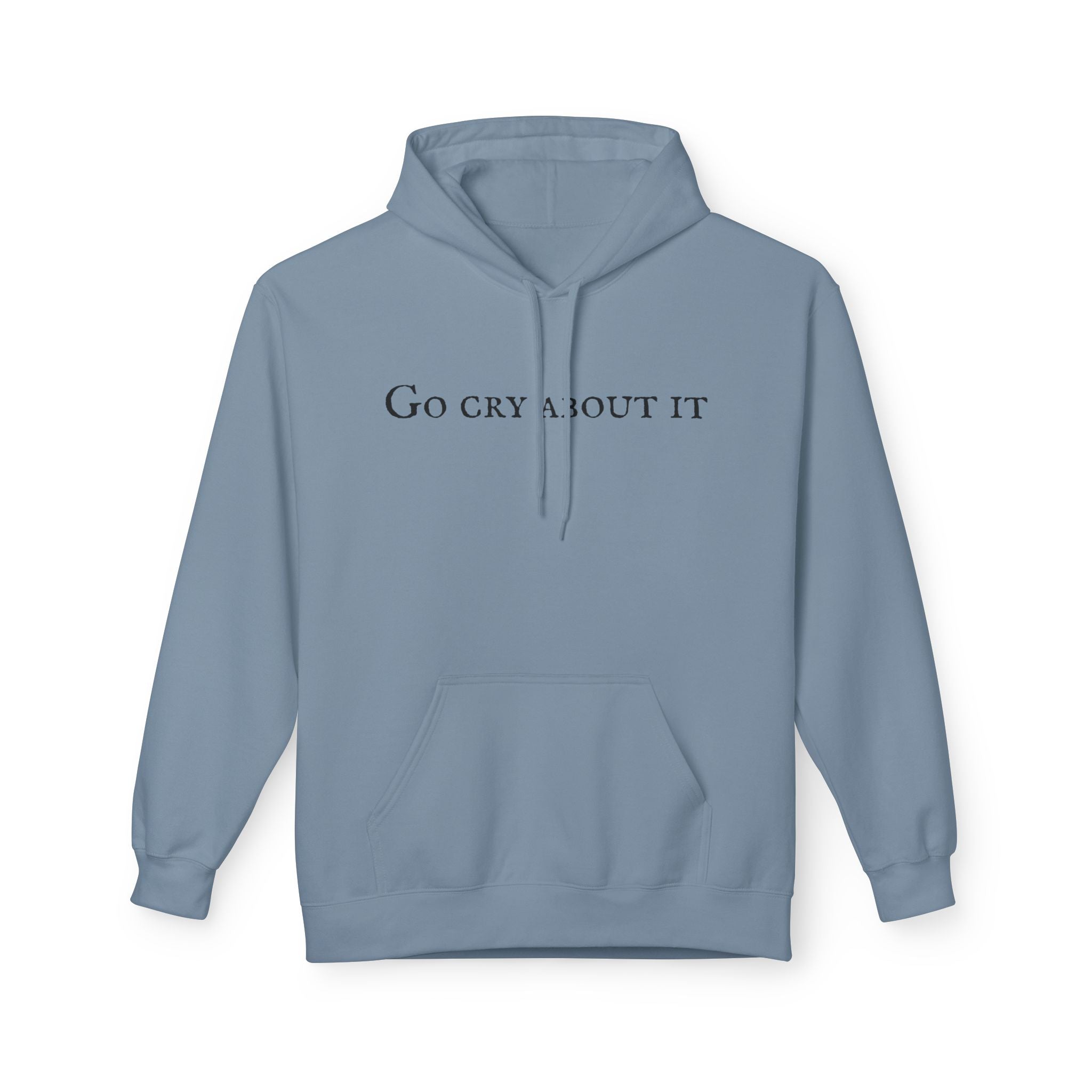 Men's Midweight Softstyle Fleece Hoodie - Go Cry About  It