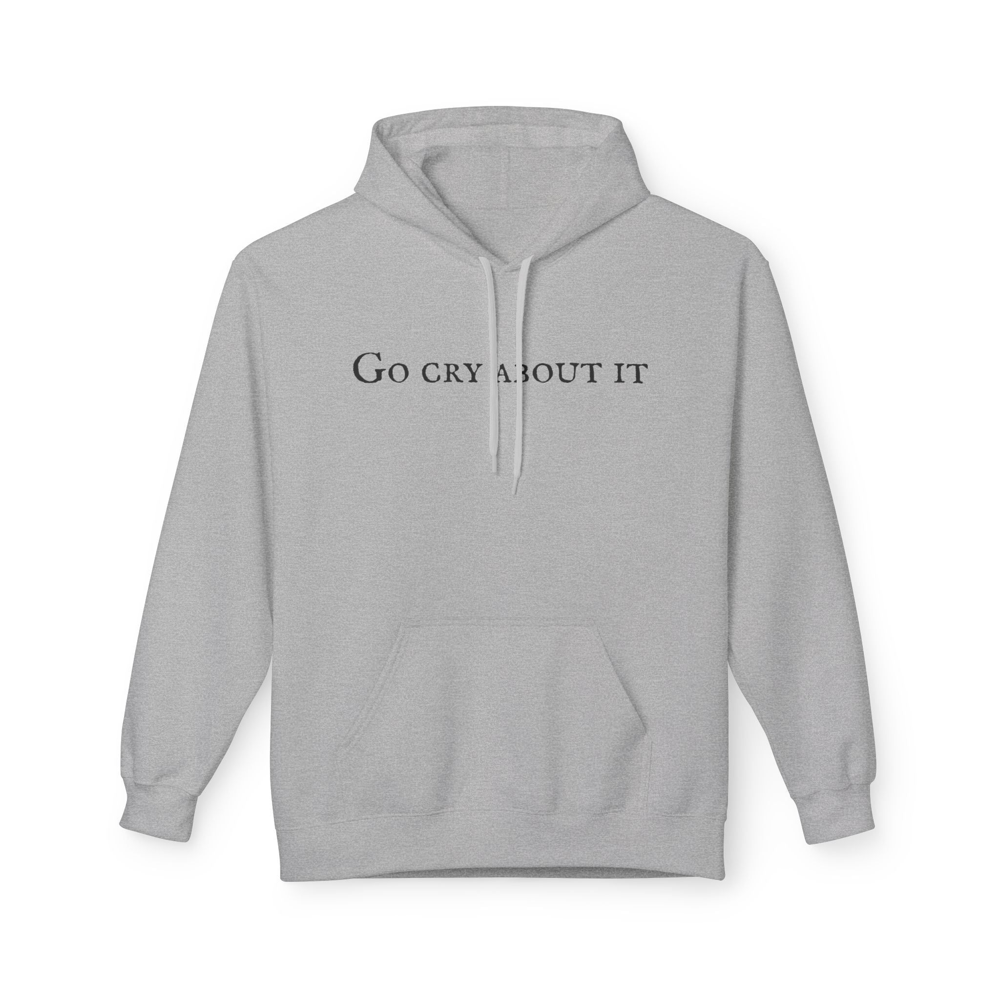 Men's Midweight Softstyle Fleece Hoodie - Go Cry About  It