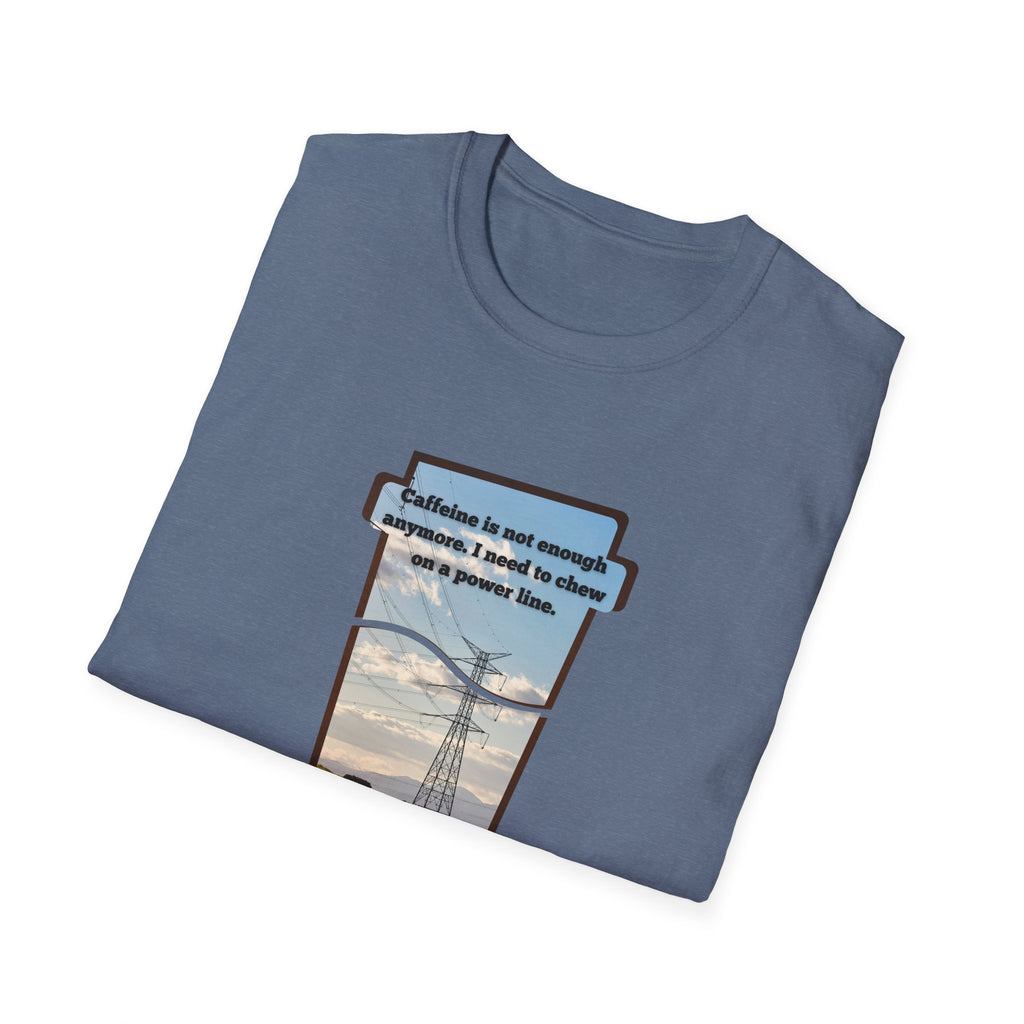 Relaxed Soft T Shirt - Men and Women - Chew on a power line