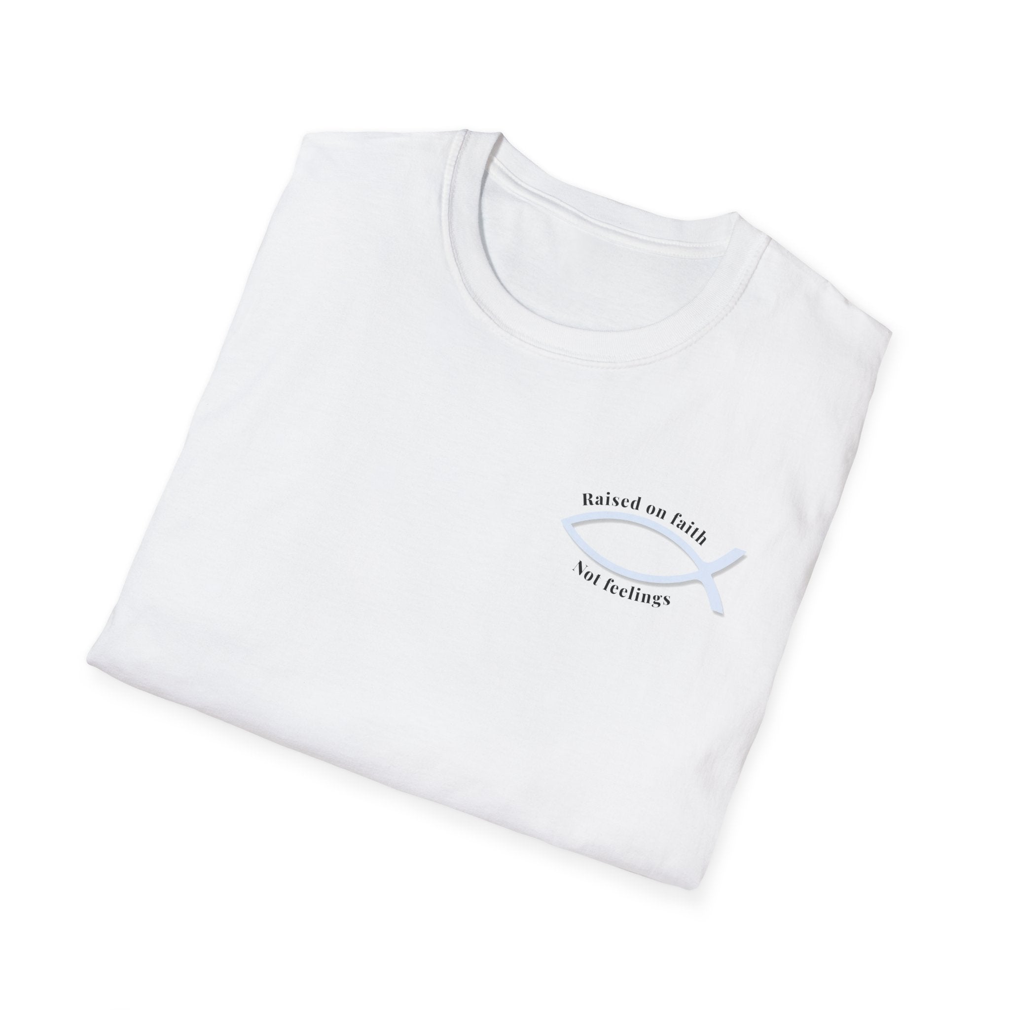 Relaxed Tee Soft - Men & Women - Raised on Faith, Not Feelings