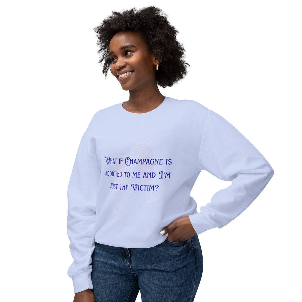 Ladies Lightweight Crewneck Sweatshirt - Champagne is addicted to me