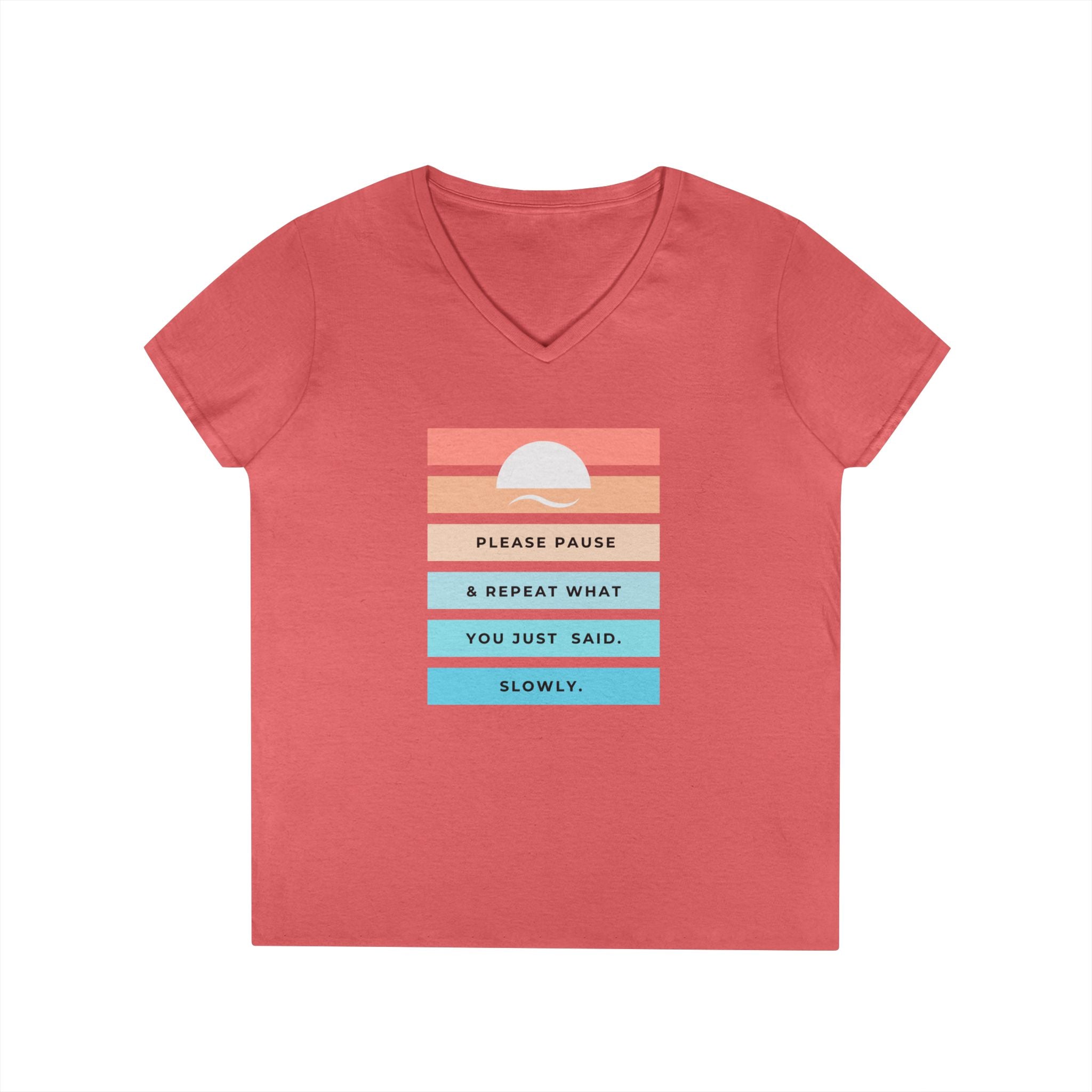 Ladies' V-Neck Soft  Fitted Tee - "Repeat yourself"
