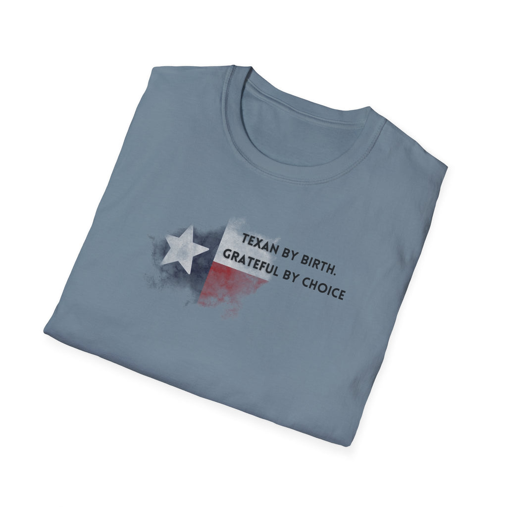 Soft Relaxed Tee - Men and Women- Texan by birth