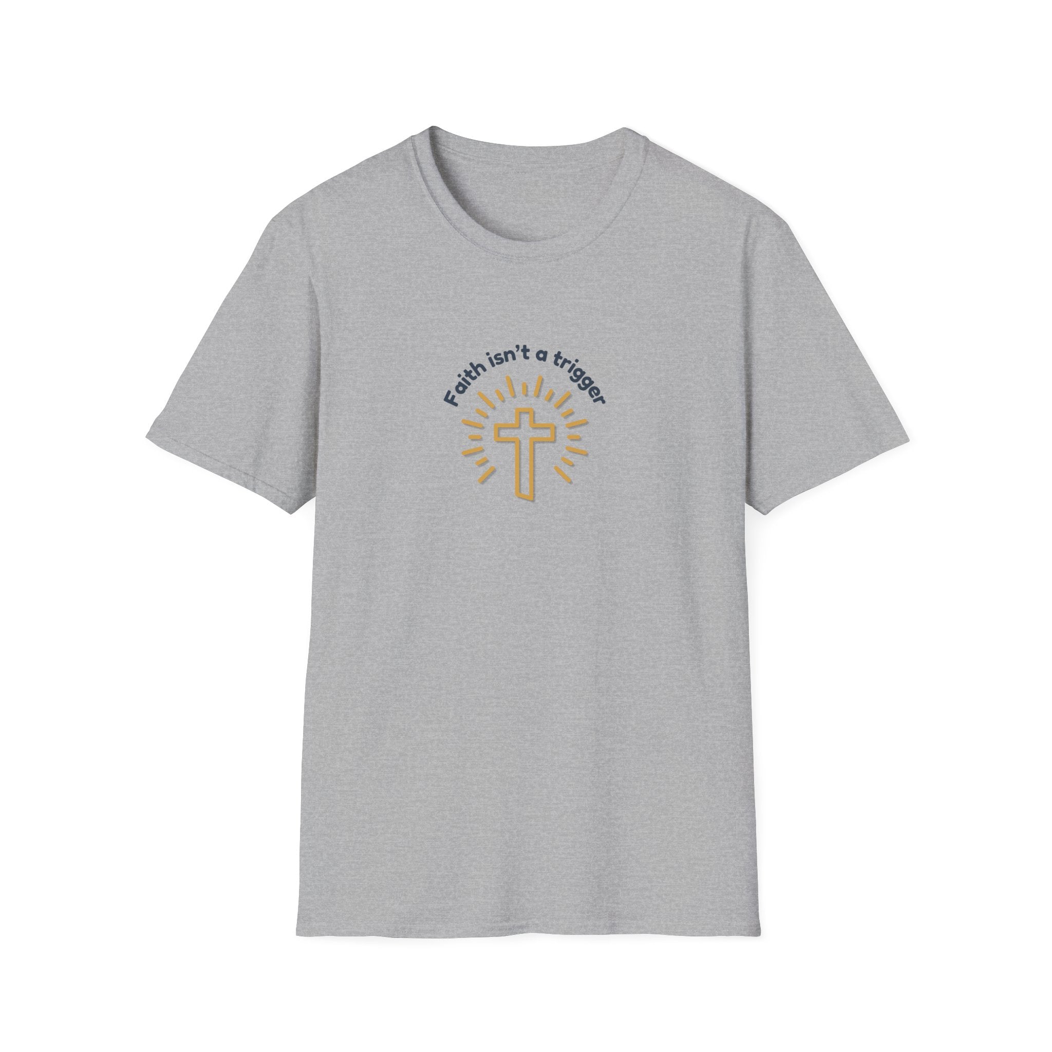 Relaxed Men or Women Soft Tee - Faith isn't a trigger