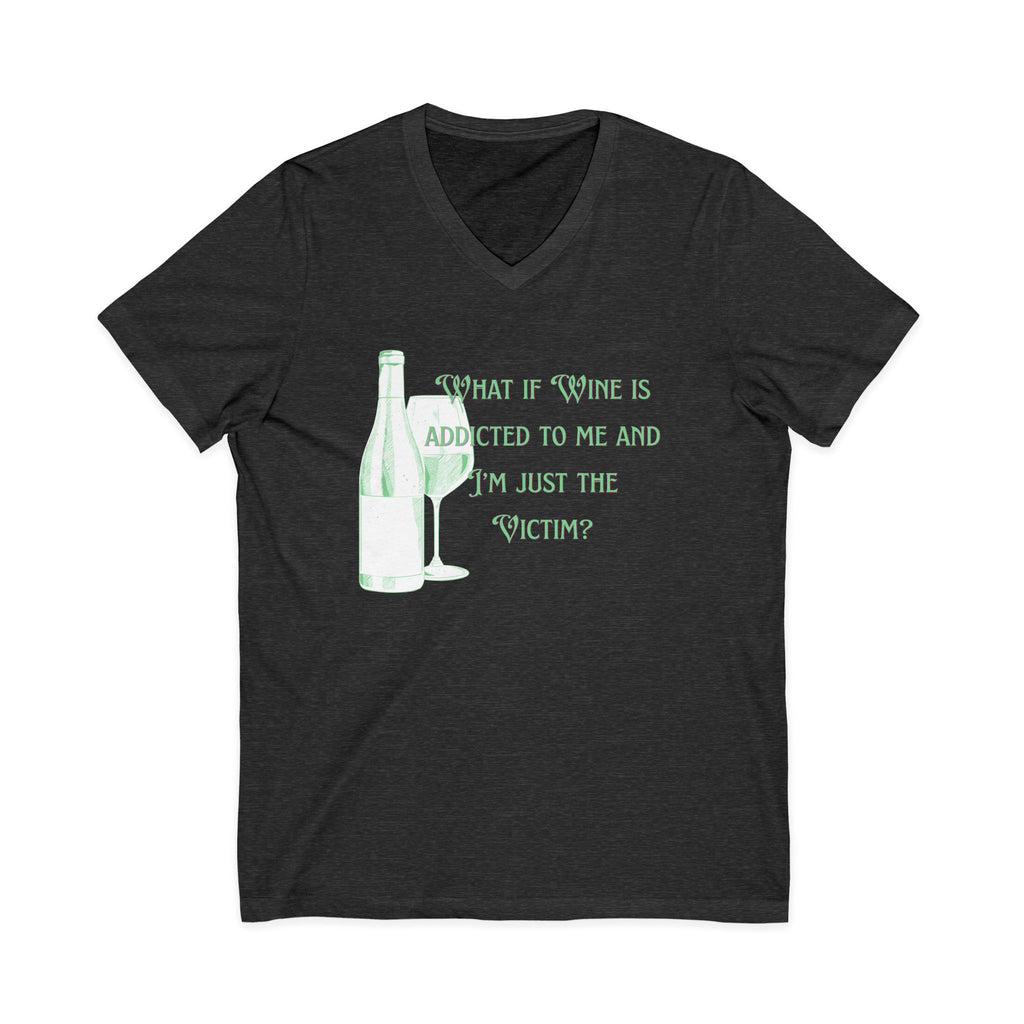 Ladies Jersey Short Sleeve V-Neck Tee- SOFT - Fitted - What is wine is addicted to me