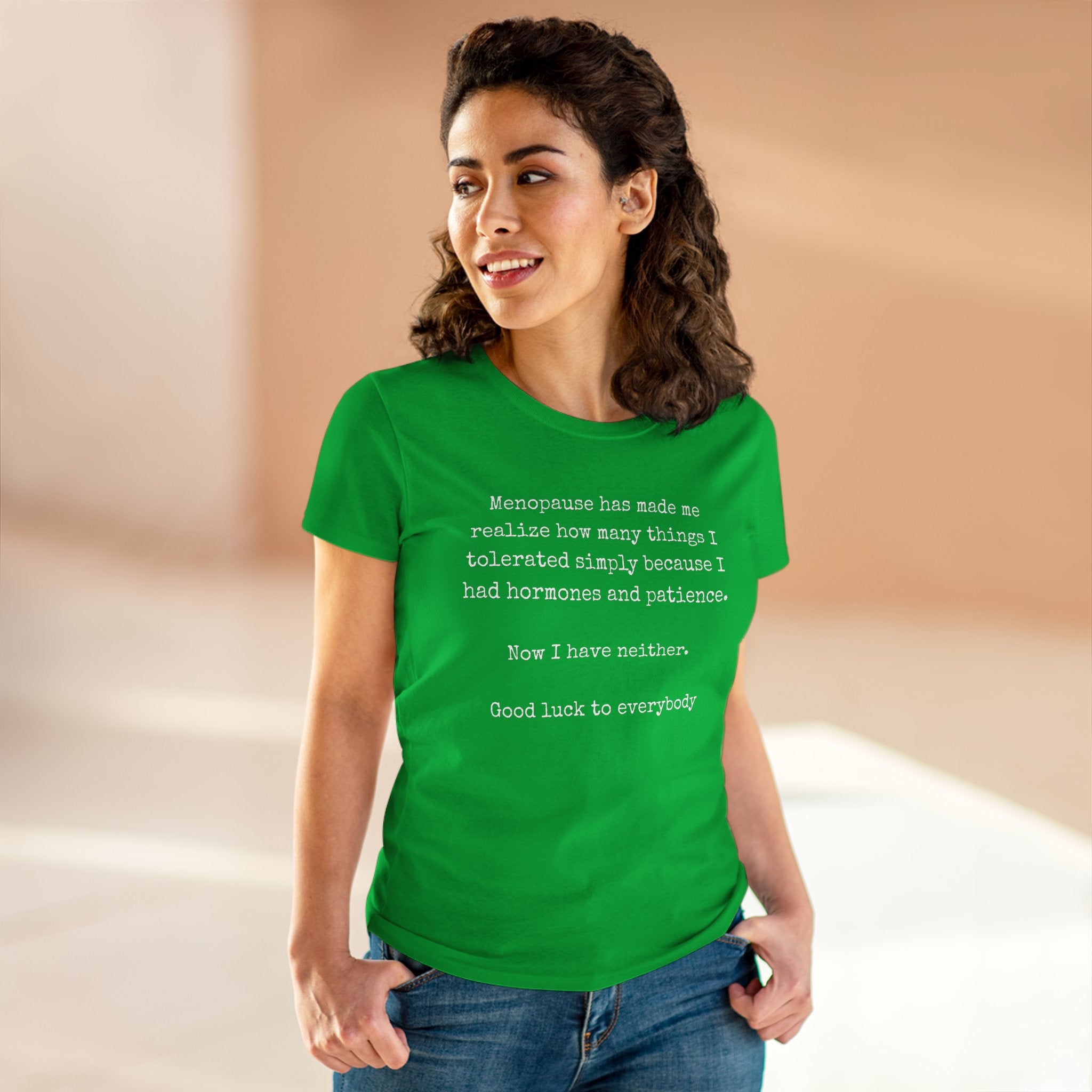 Women's Midweight Cotton Tee - Soft - Menopause Good luck 100% cotton (size up)