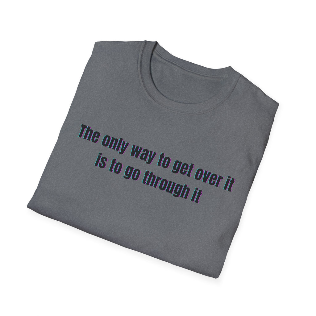 Soft Relaxed Cotton Tee - Men and Women - Going through it