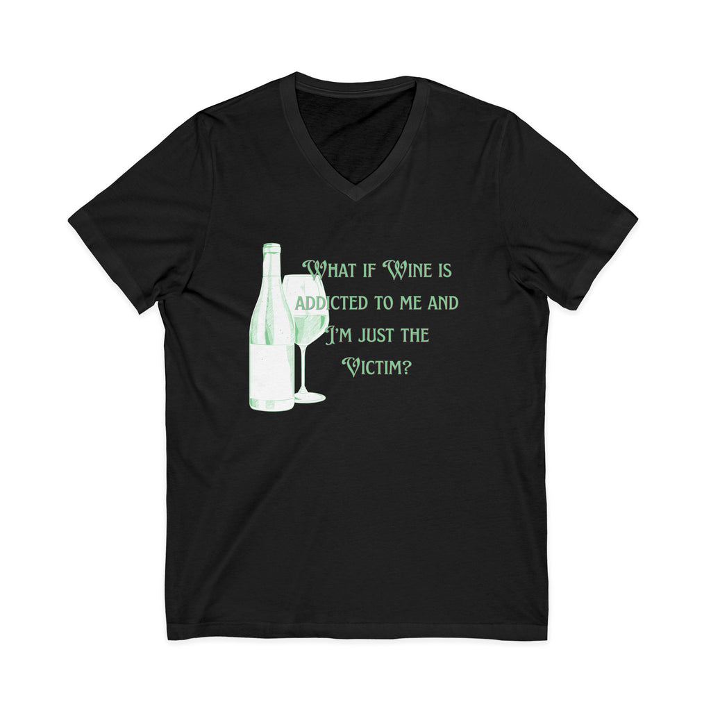 Ladies Jersey Short Sleeve V-Neck Tee- SOFT - Fitted - What is wine is addicted to me
