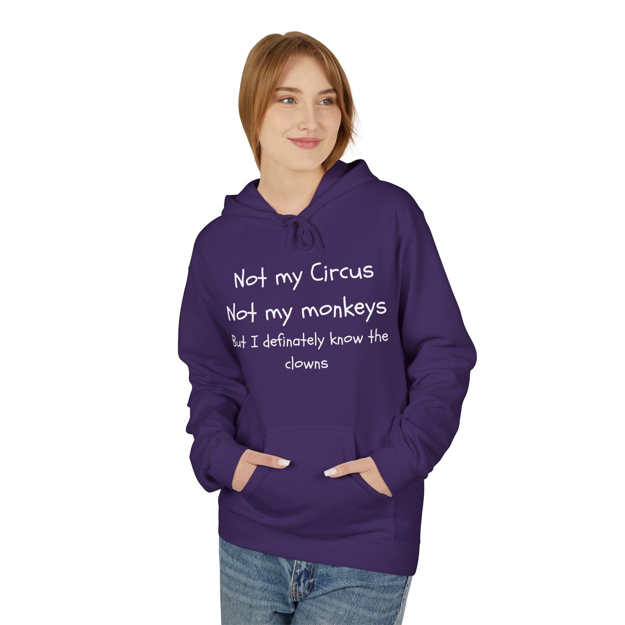 Men and Women Midweight Softstyle Fleece Hoodie - Soft - Not my circus or monkeys but the clowns - funny
