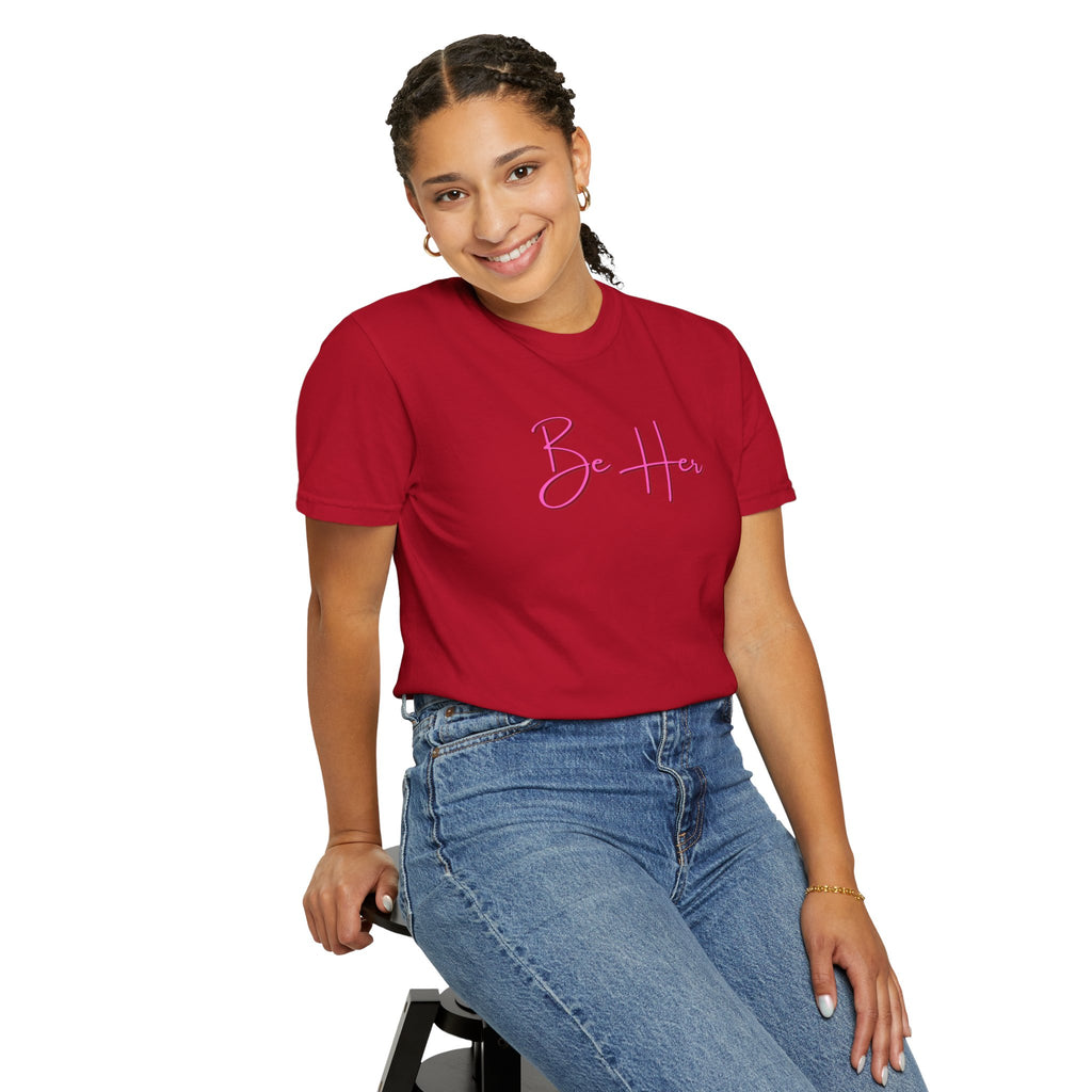 Woman's Soft Relaxed Fit - BE HER