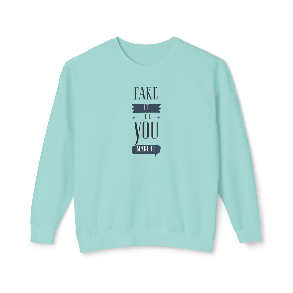 Womens Relaxed Lightweight Crewneck Sweatshirt - Fake it till you make it