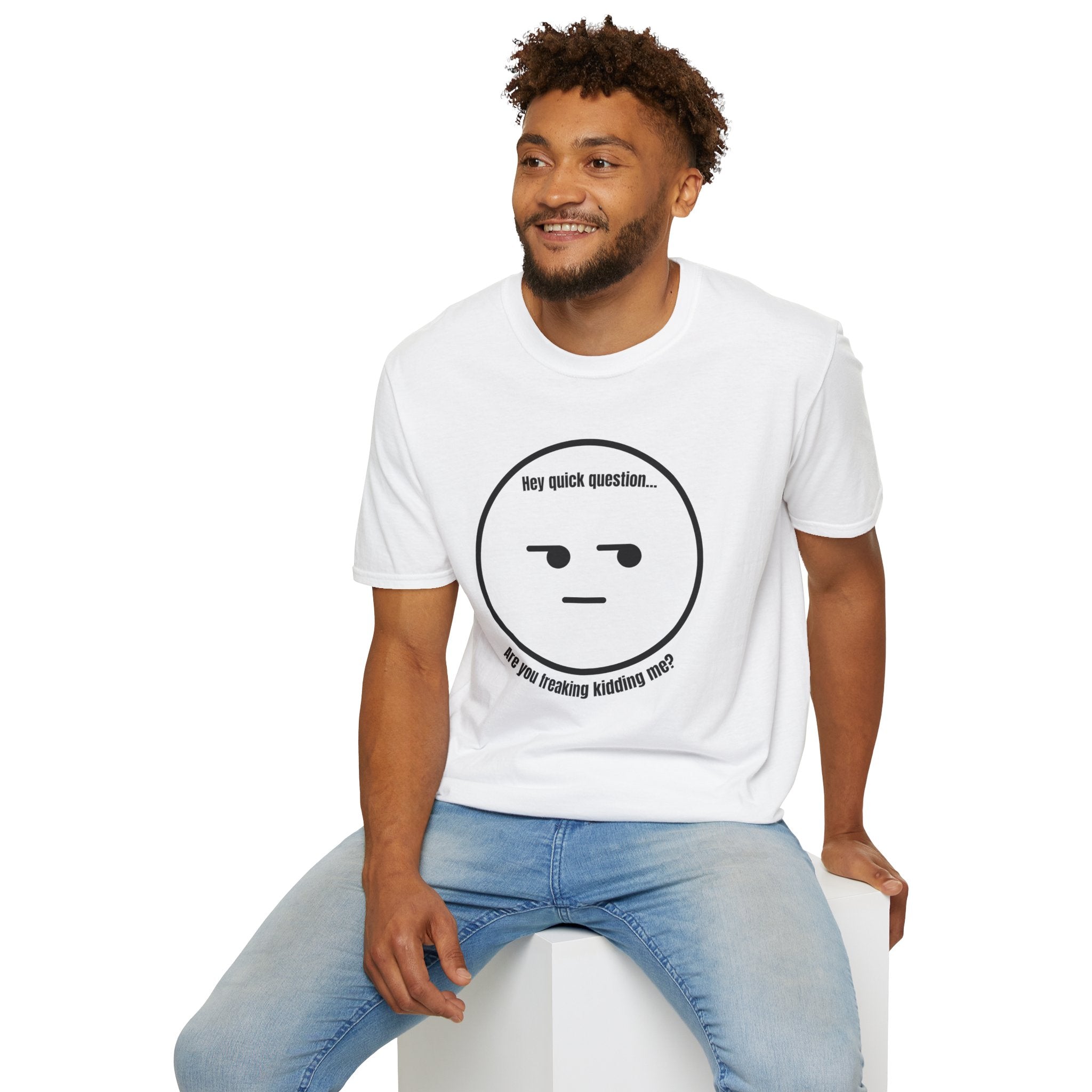 Soft Tee - Men's - Are you Serious