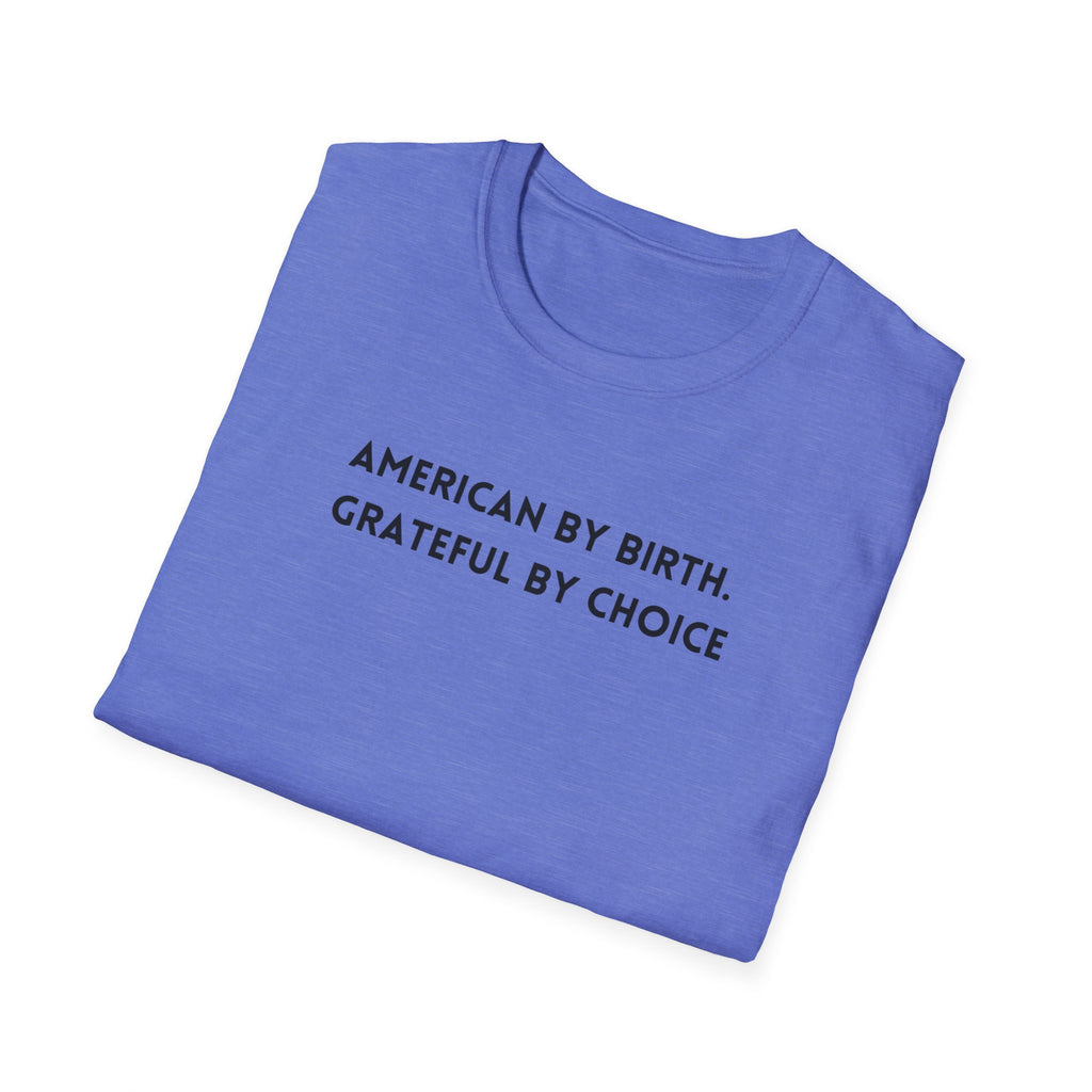 Men's Relaxed Soft Tee - American by birth Grateful by choice
