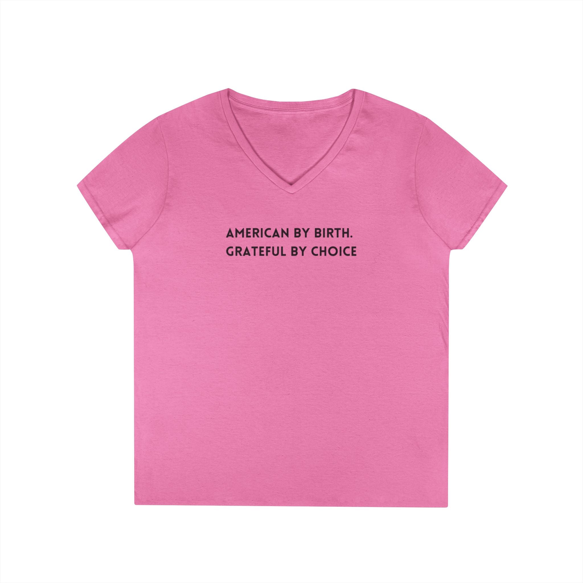 Ladies' V-Neck T-Shirt Fitted Soft - American by birth, grateful by choice