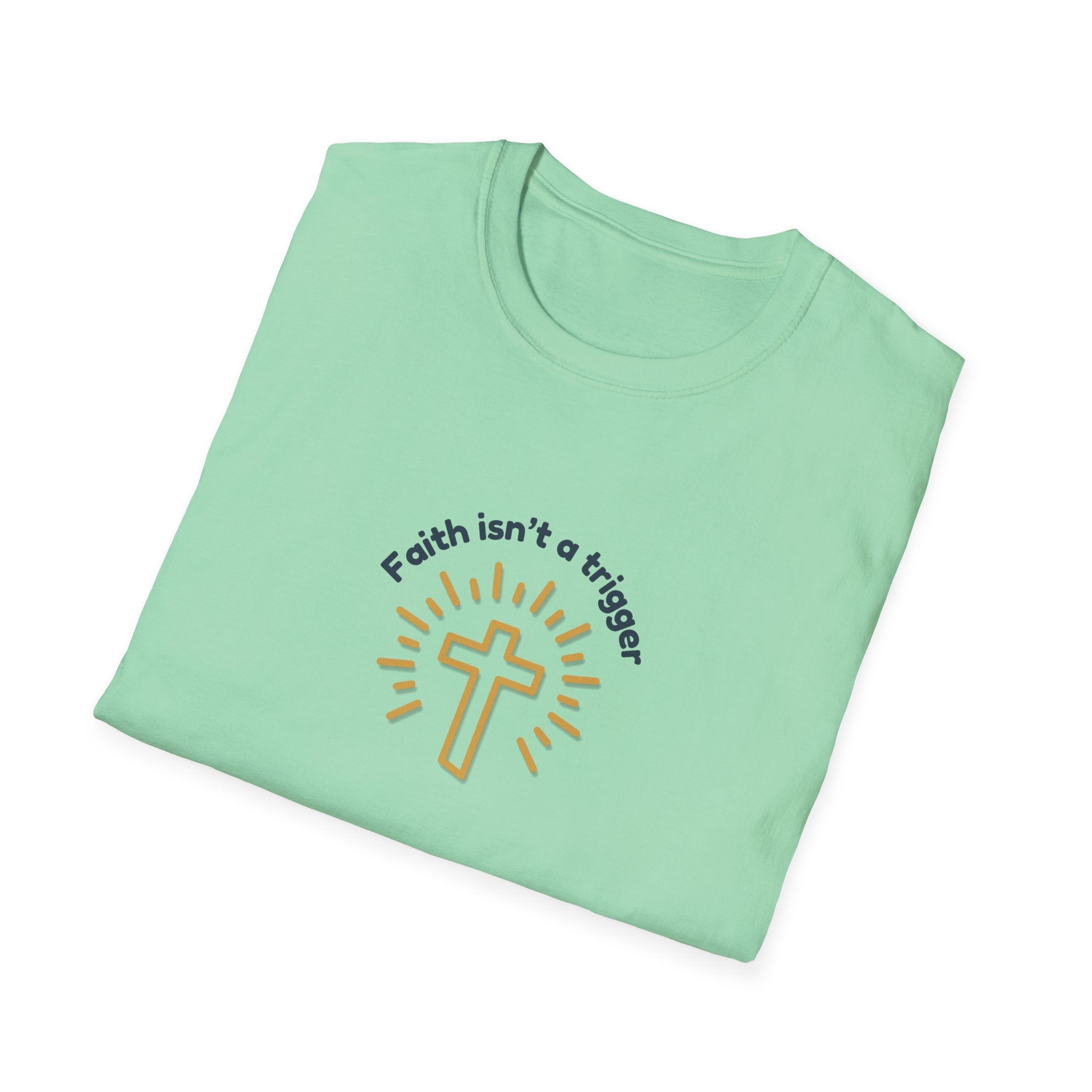 Relaxed Men or Women Soft Tee - Faith isn't a trigger