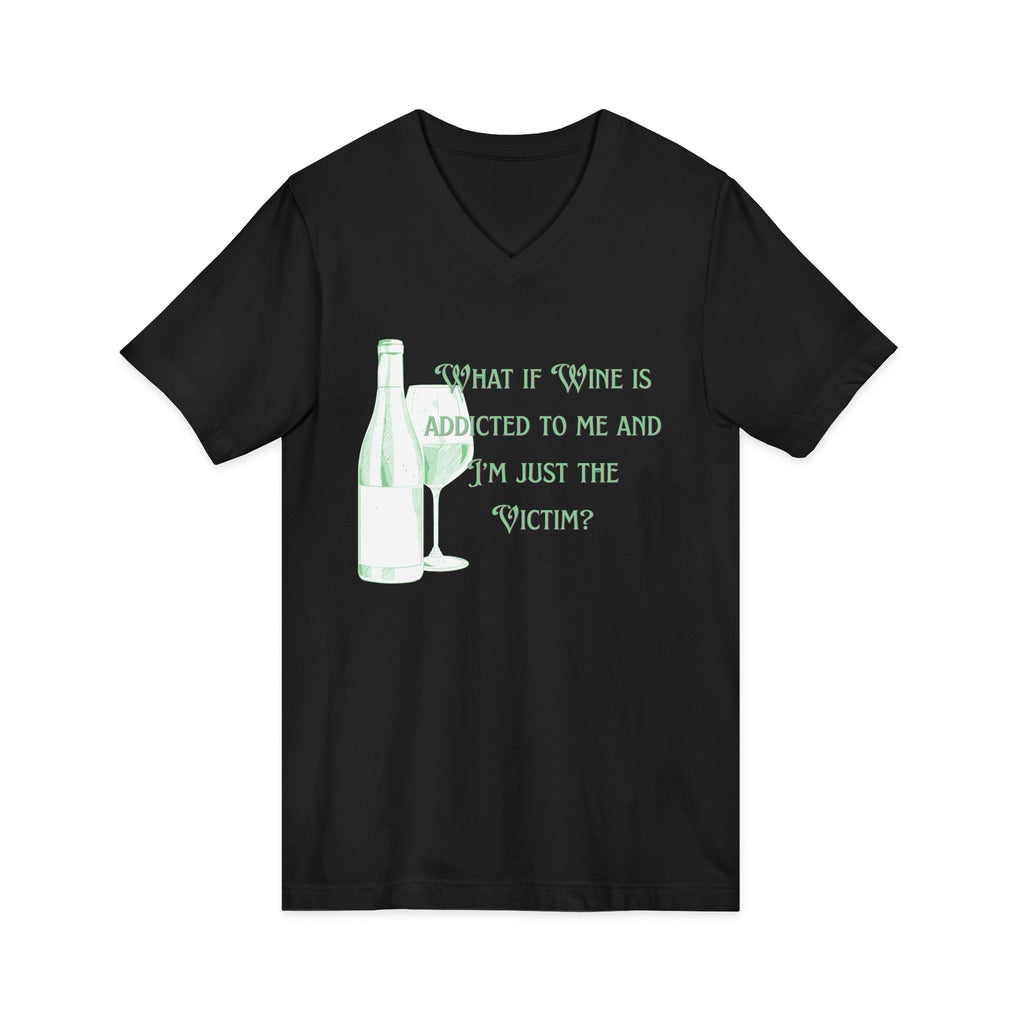 Ladies Jersey Short Sleeve V-Neck Tee- SOFT - Fitted - What is wine is addicted to me